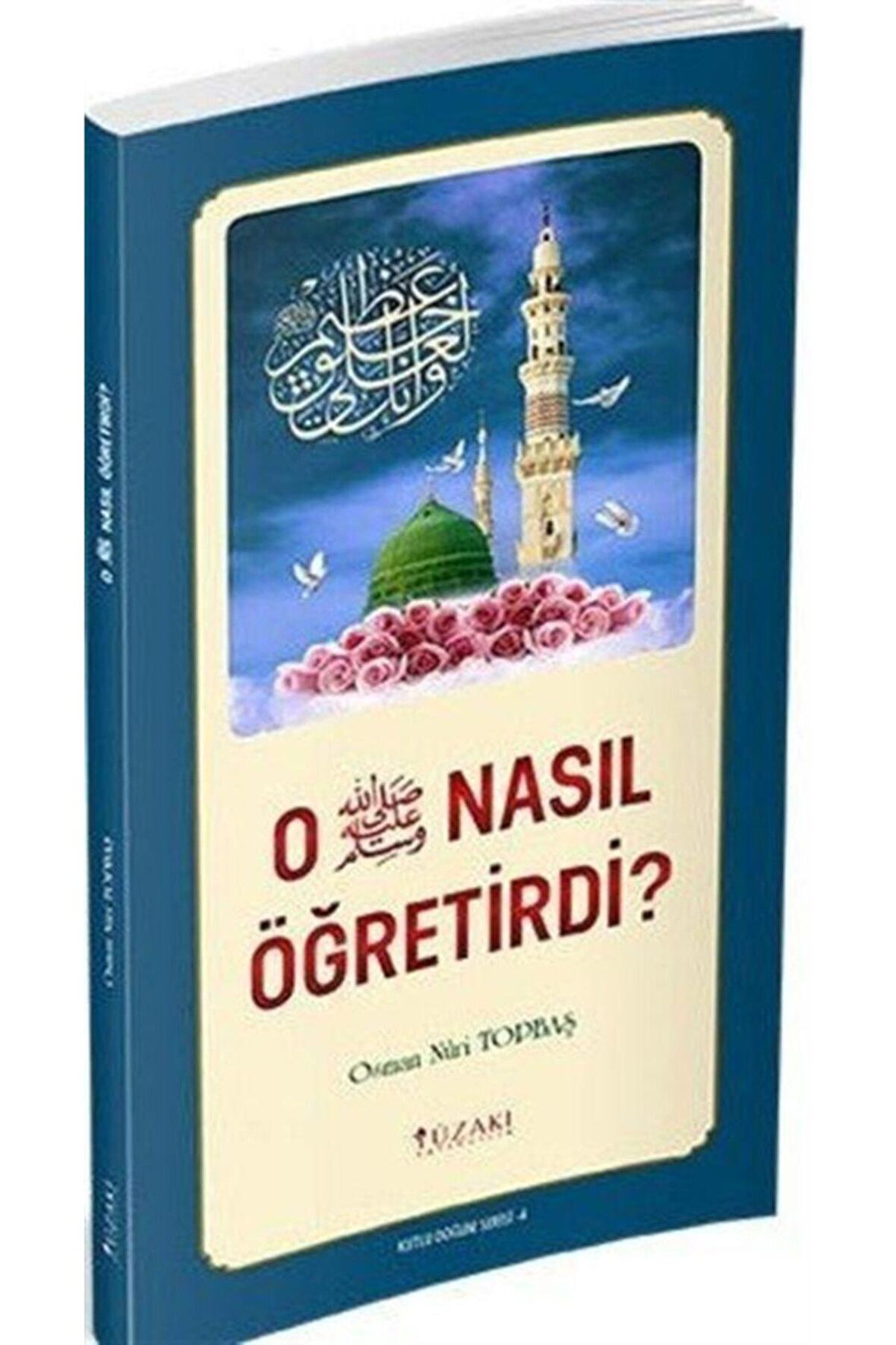 O (SAV) Nasıl Öğretirdi?