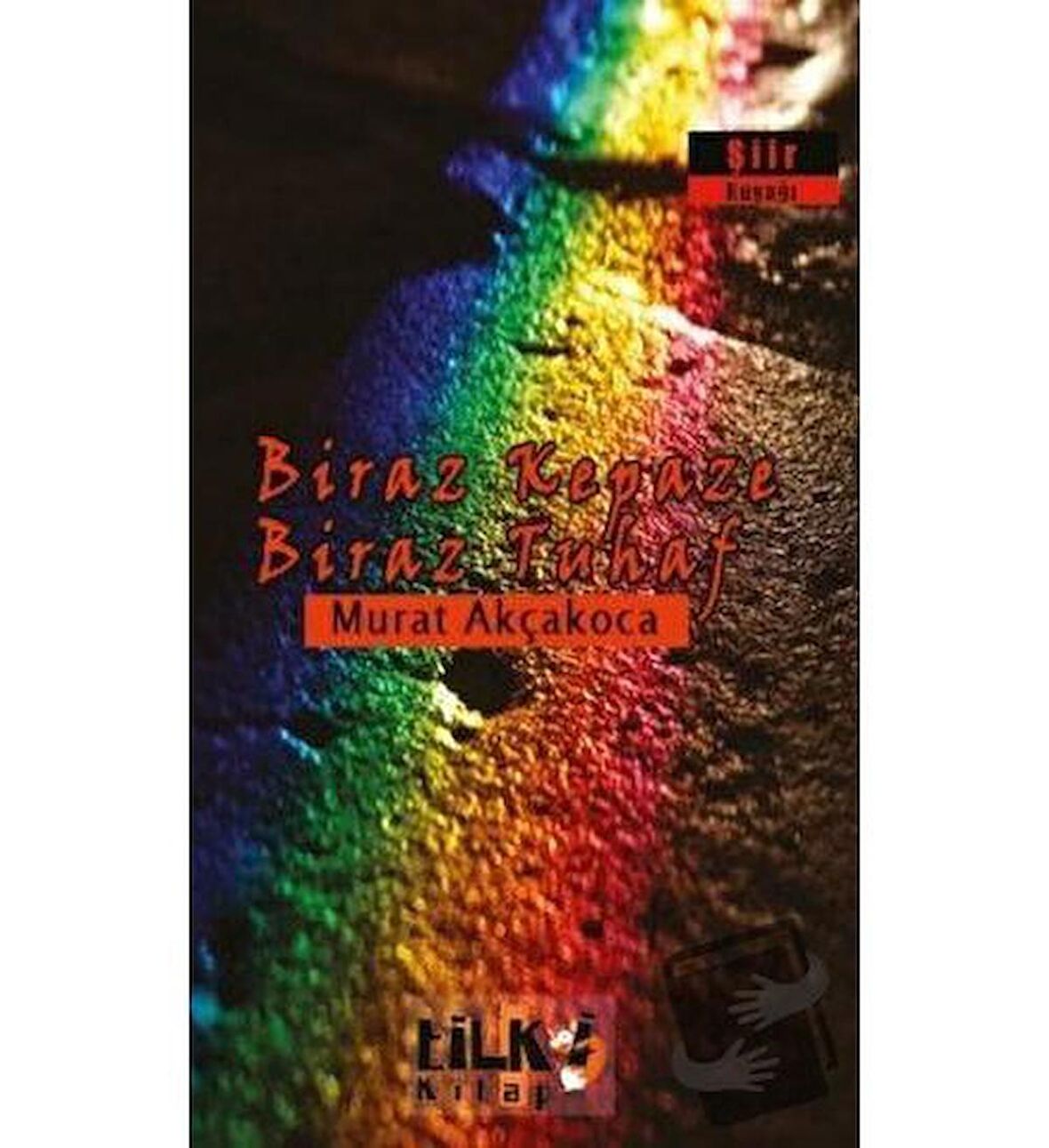 Biraz Kepaze Biraz Tuhaf