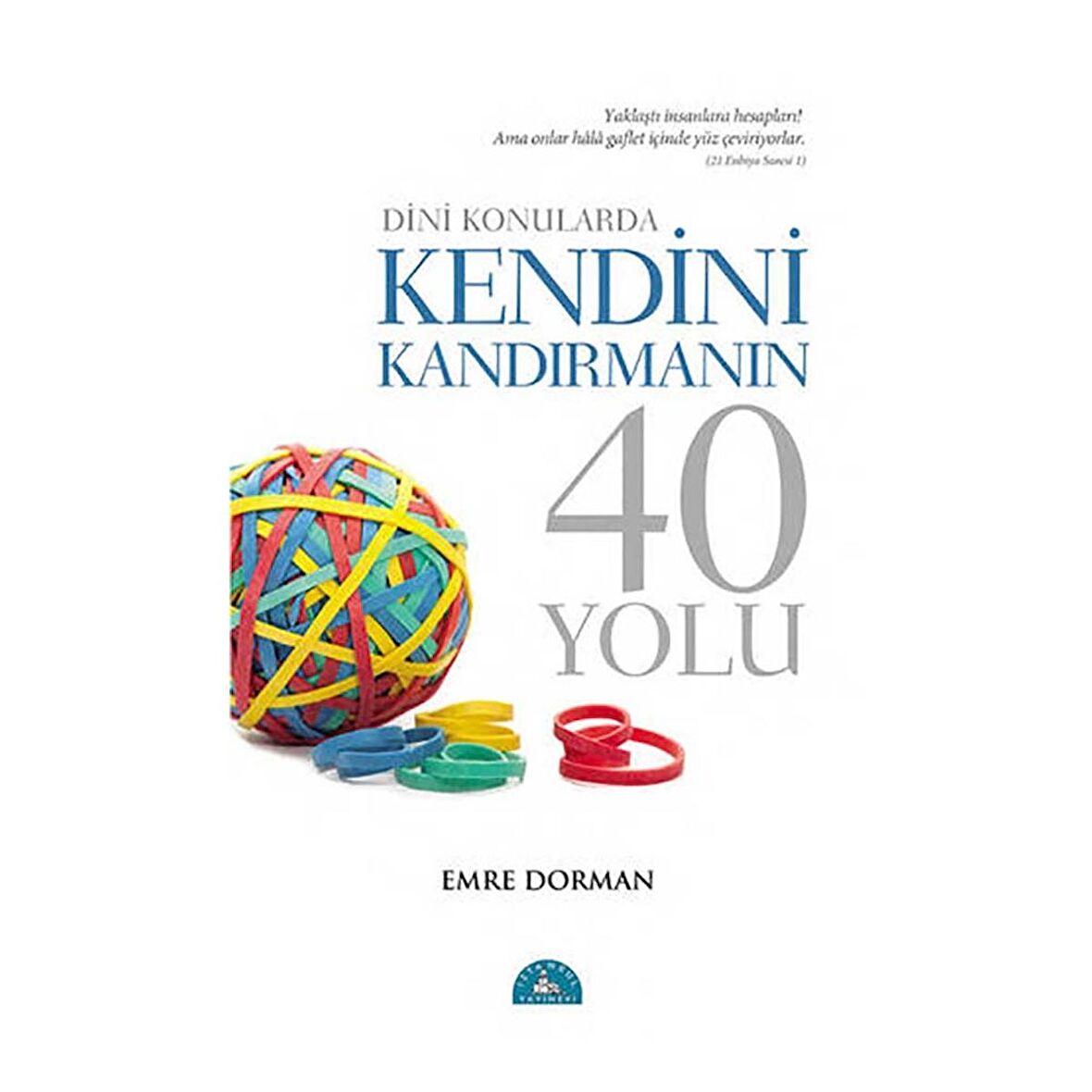 Dini Konularda Kendini Kandırmanın 40 Yolu