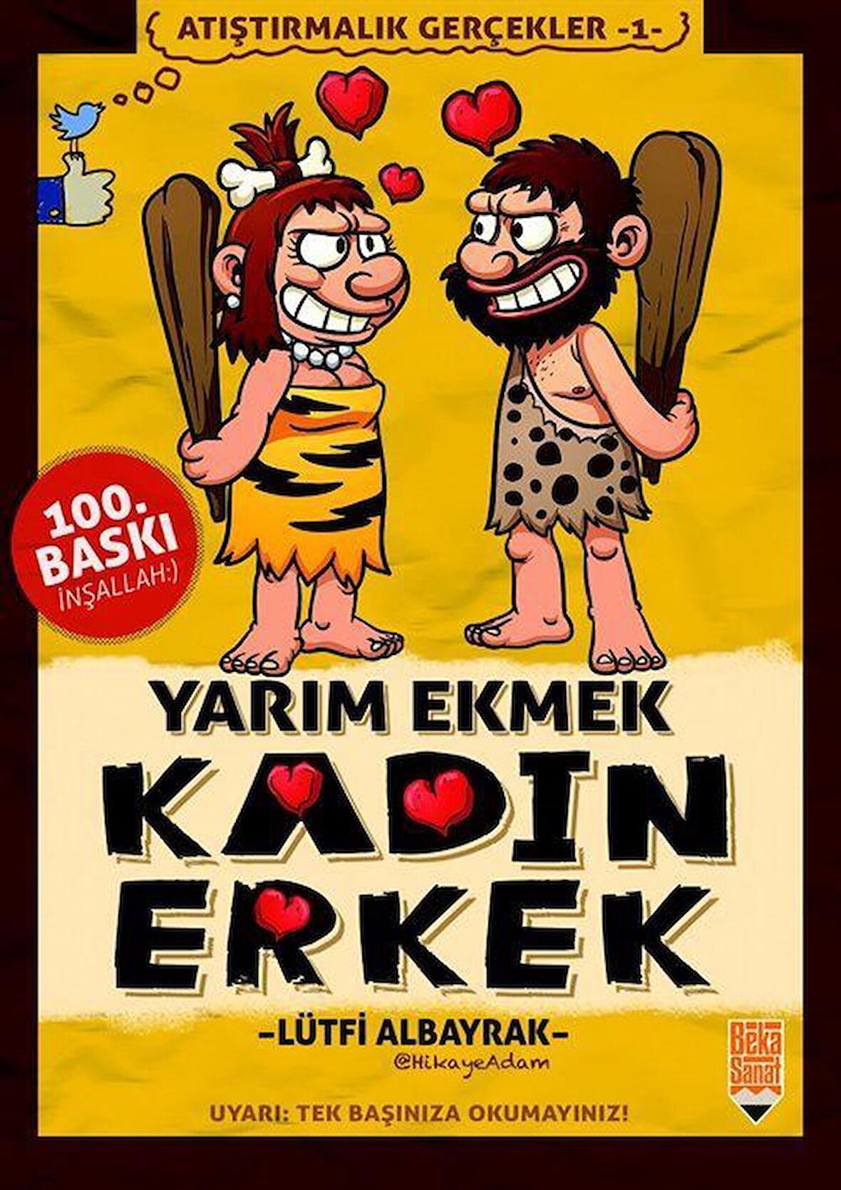 Yarım Ekmek, Kadın Erkek / Atıştırmalık Gerçekler / Lütfi Albayrak