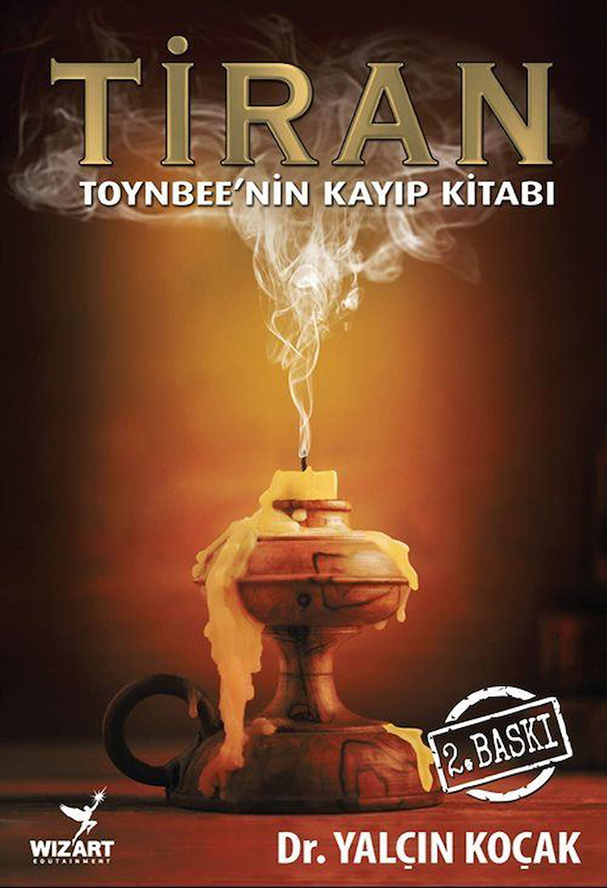 Tiran & Toynbee'nin Kayıp Kitabı / Yalçın Koçak