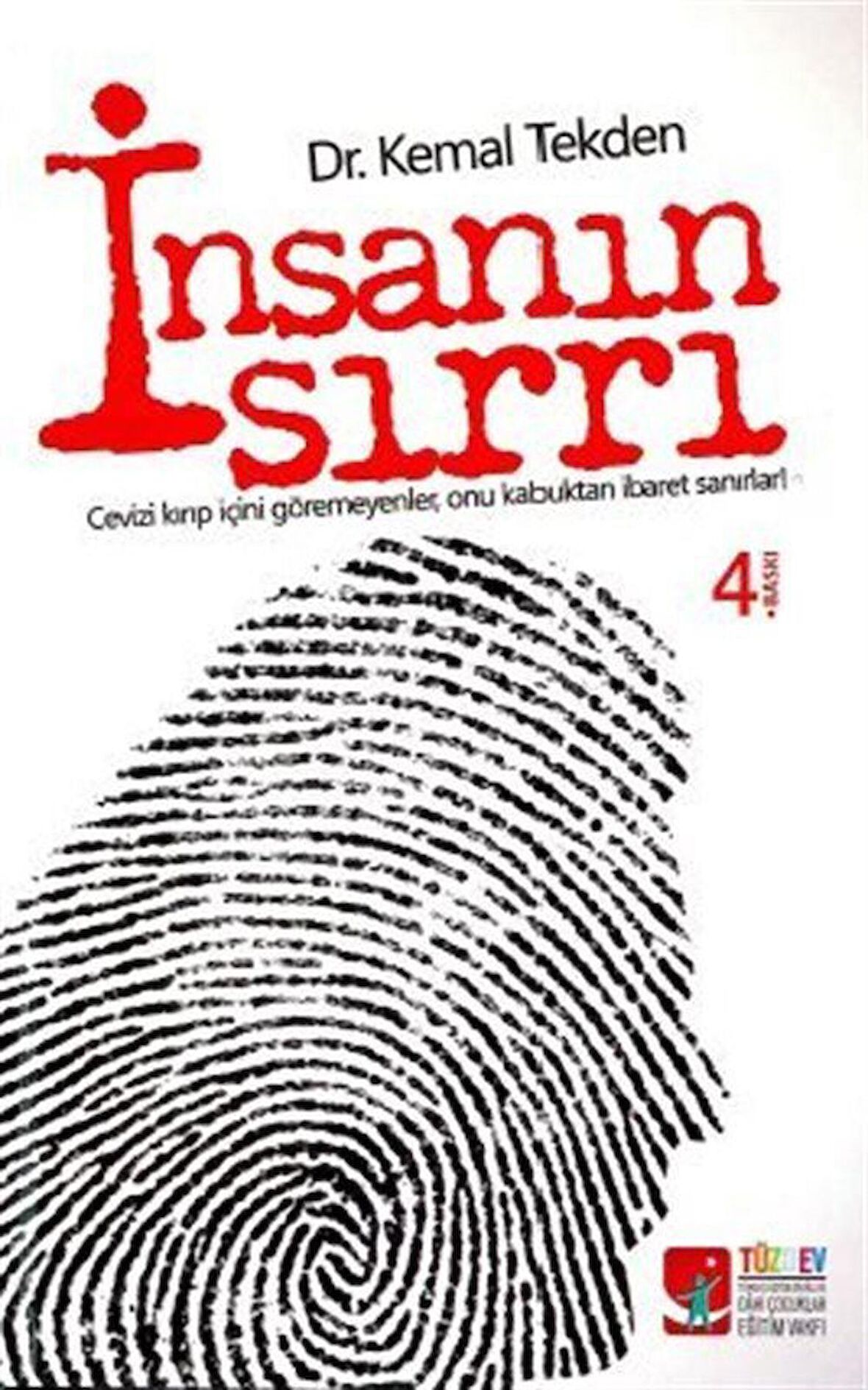 İnsanın Sırrı / Dr. Kemal Tekden