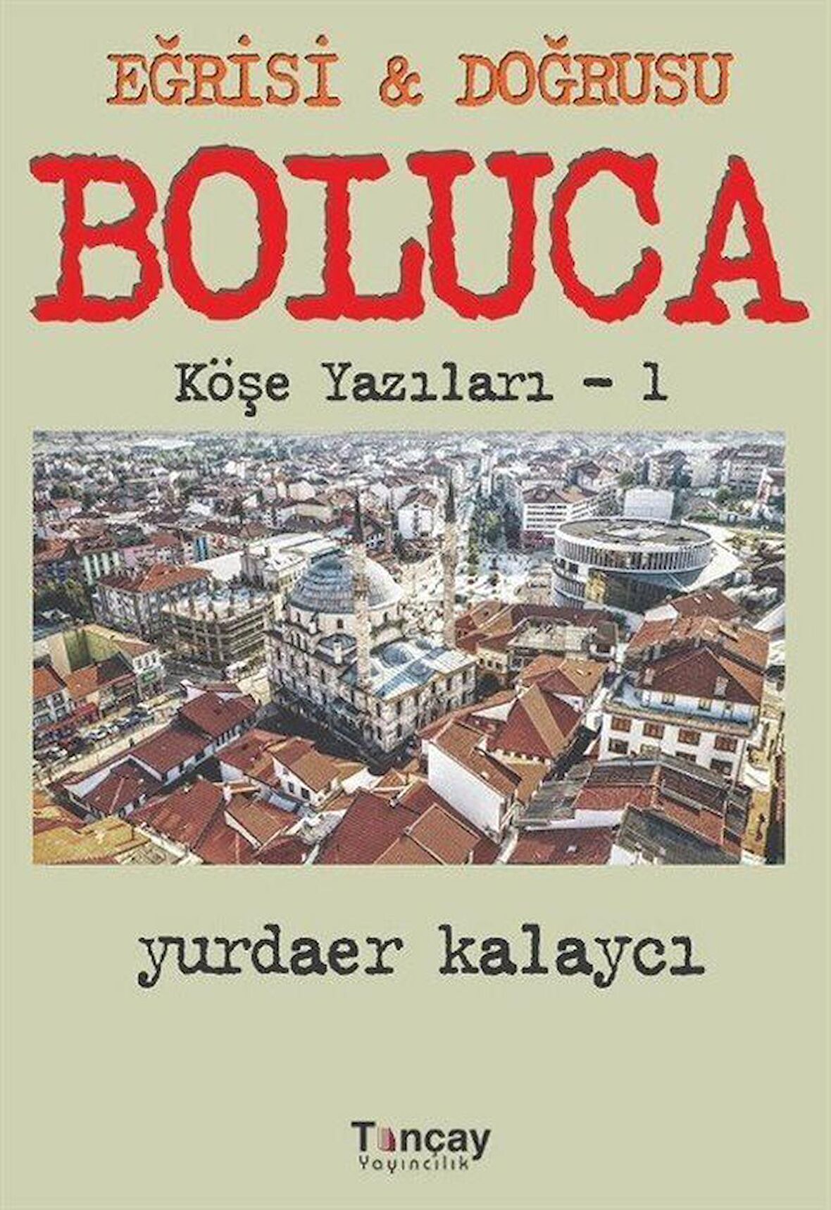 Eğrisi ve Doğrusu - Boluca