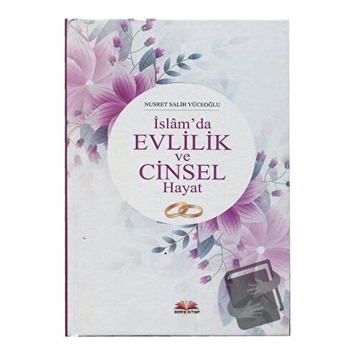 İslam'da Evlilik ve Cinsel Hayat