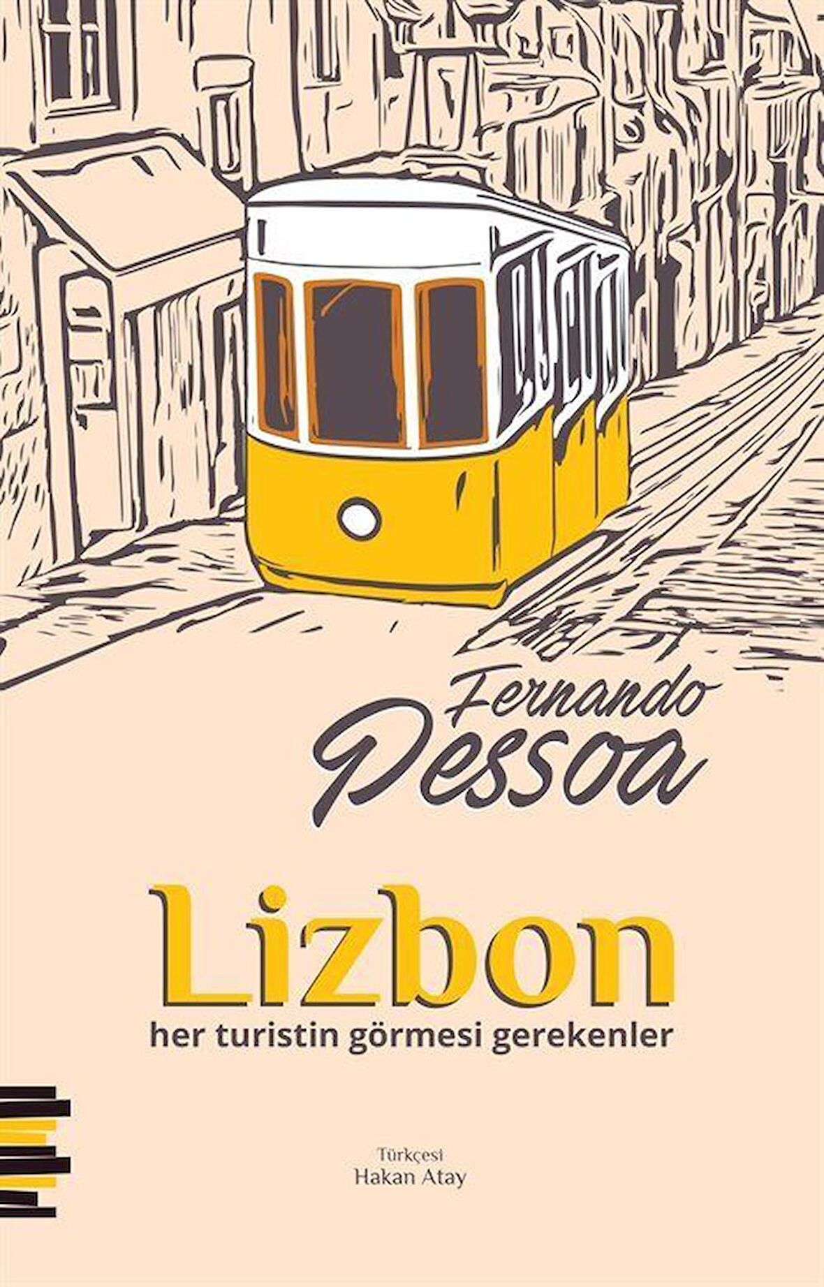 Lizbon & Her Turistin Görmesi Gerekenler / Fernando Pessoa