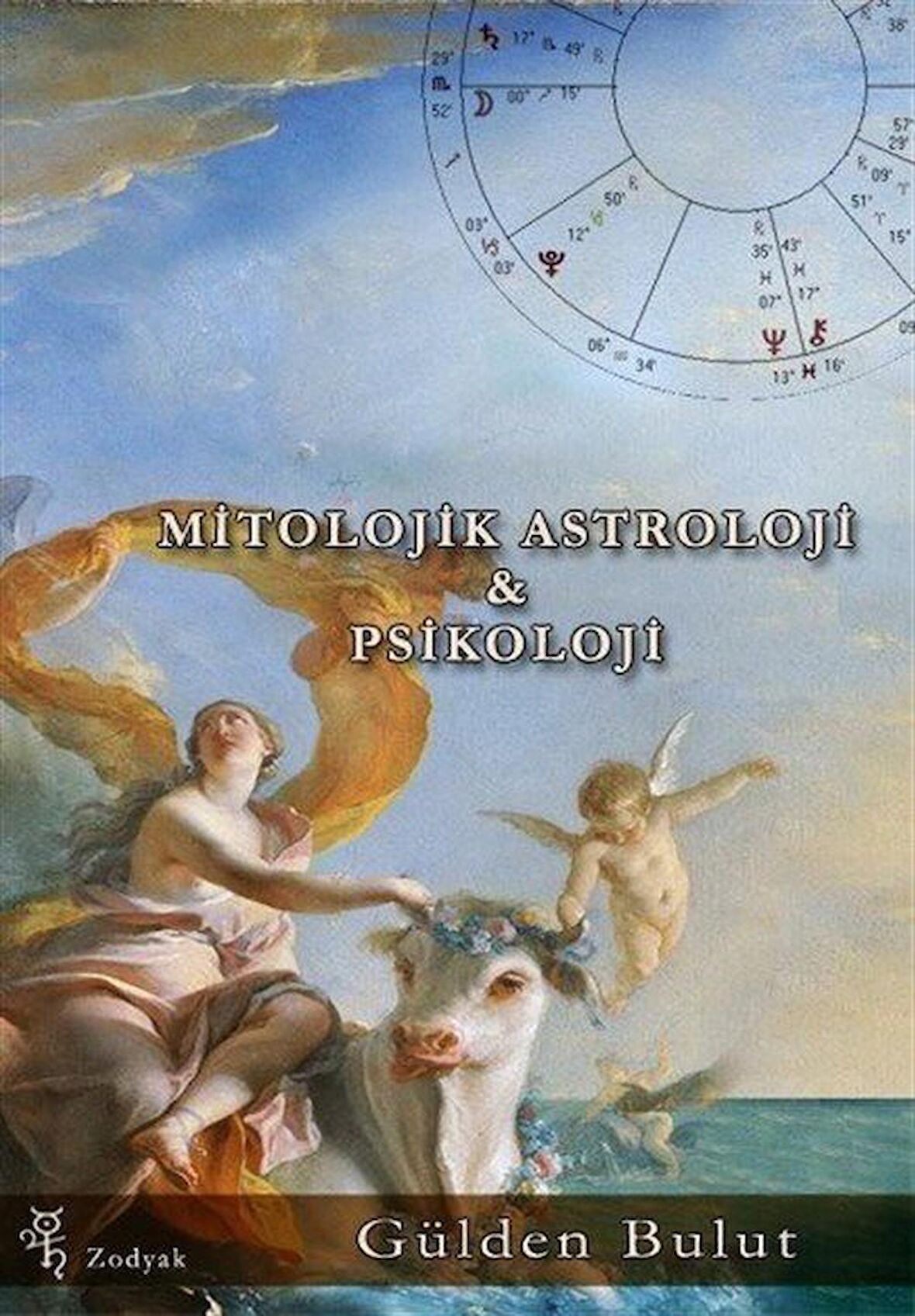 Mitolojik Astroloji ve Psikoloji / Gülden Bulut