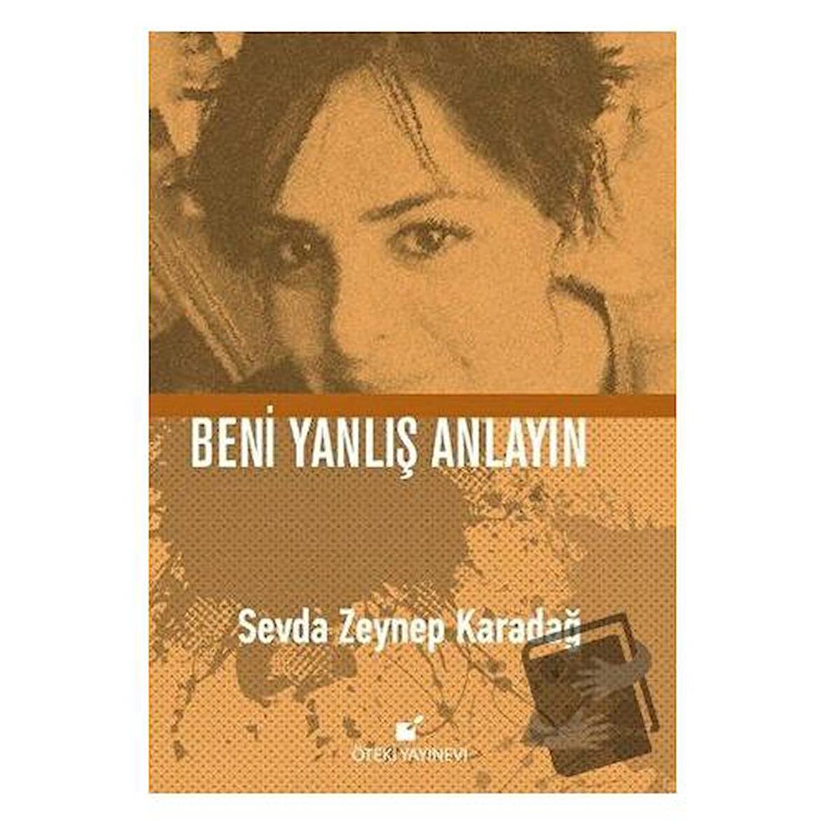 Beni Yanlış Anlayın