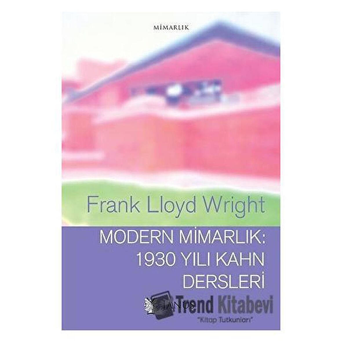 Modern Mimarlık: 1930 Yılı Kahn Dersleri