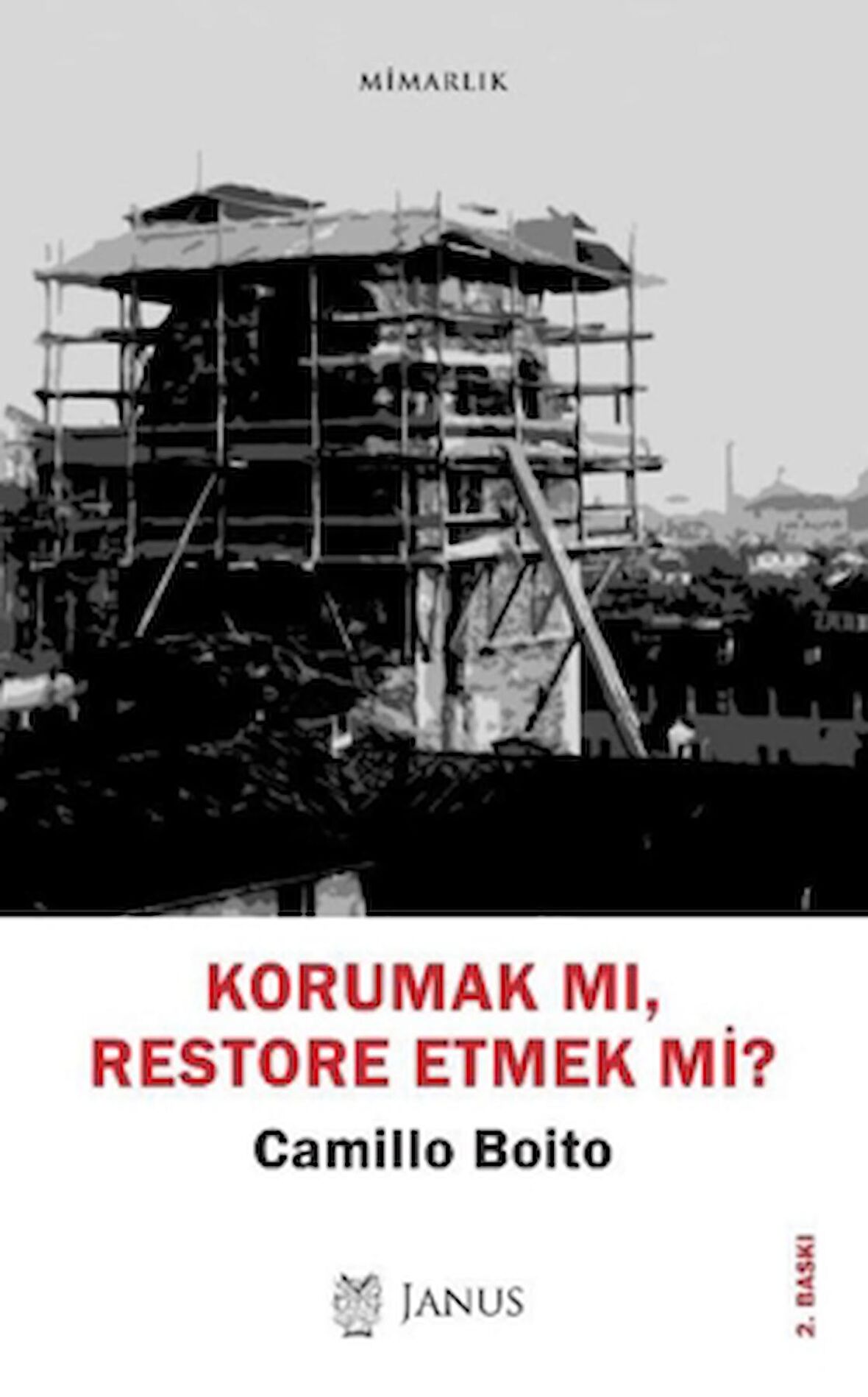 Korumak mı, Restore Etmek mi?