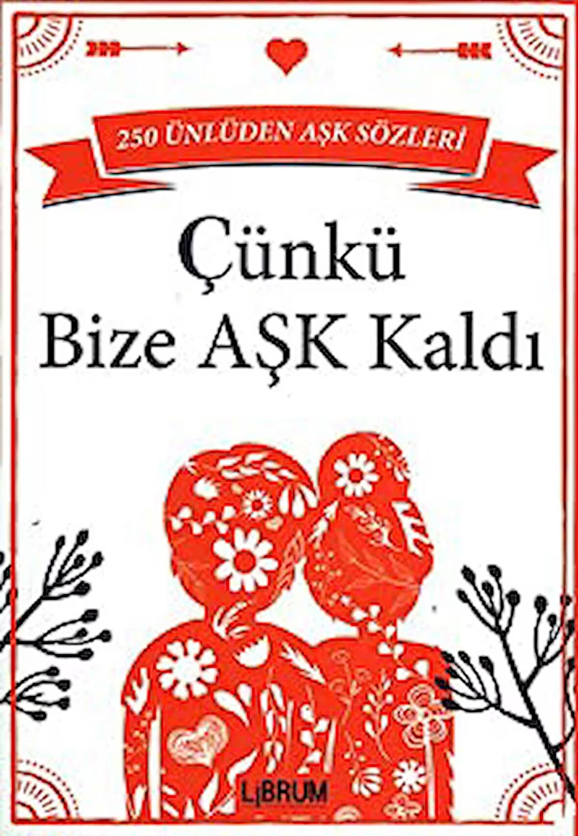 Çünkü Bize Aşk Kaldı