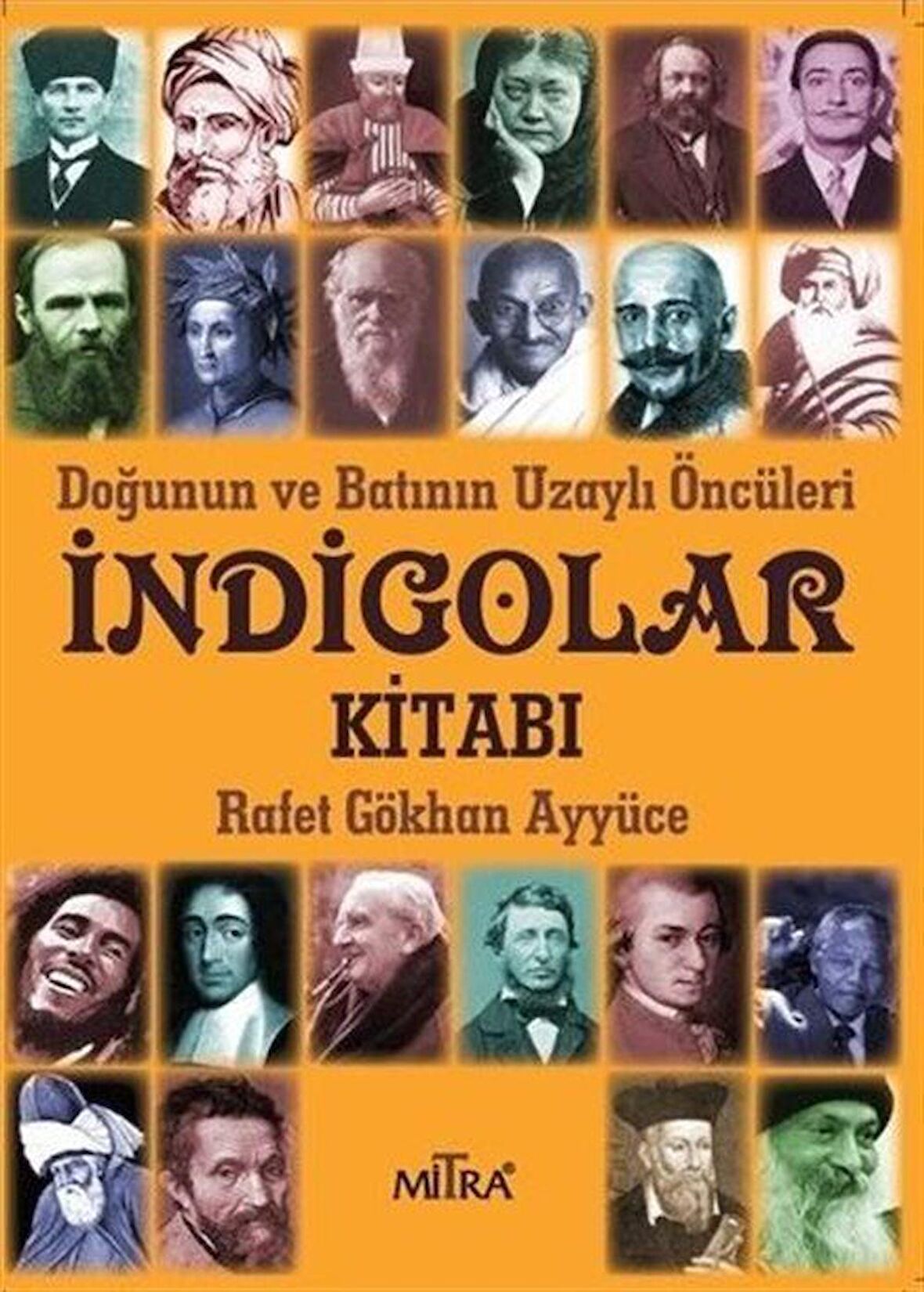 Doğunun ve Batının Uzaylı Öncüleri İndigolar Kitabı / Rafet Gökhan Ayyüce