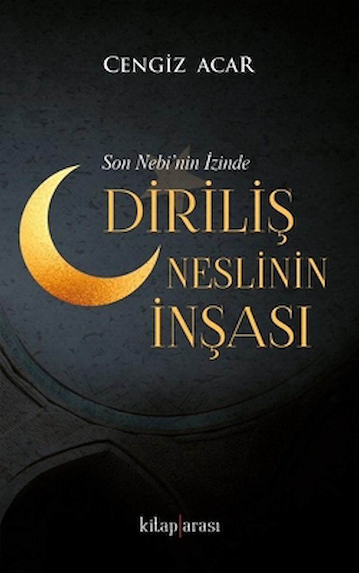 Diriliş Neslinin İnşası