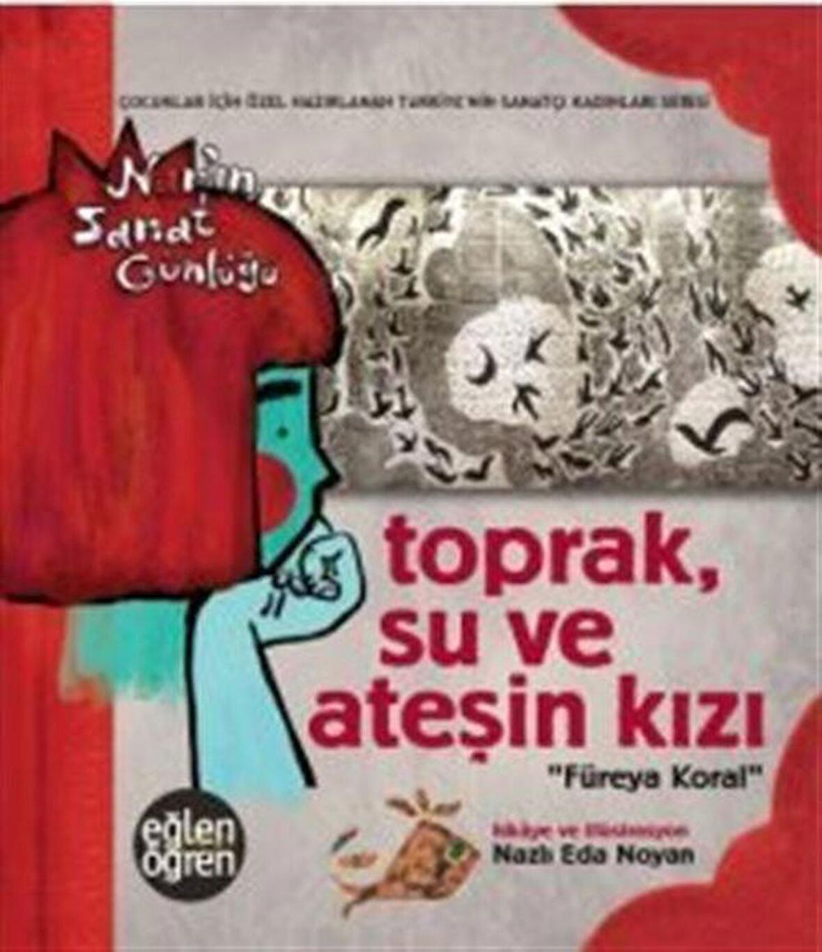 Toprak Su ve Ateşin Kızı Füreya Koral