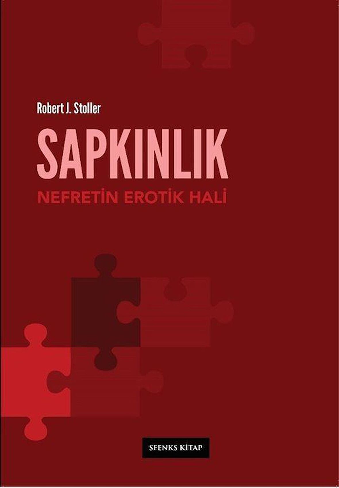 Sapkınlık - Nefretin Erotik Hali