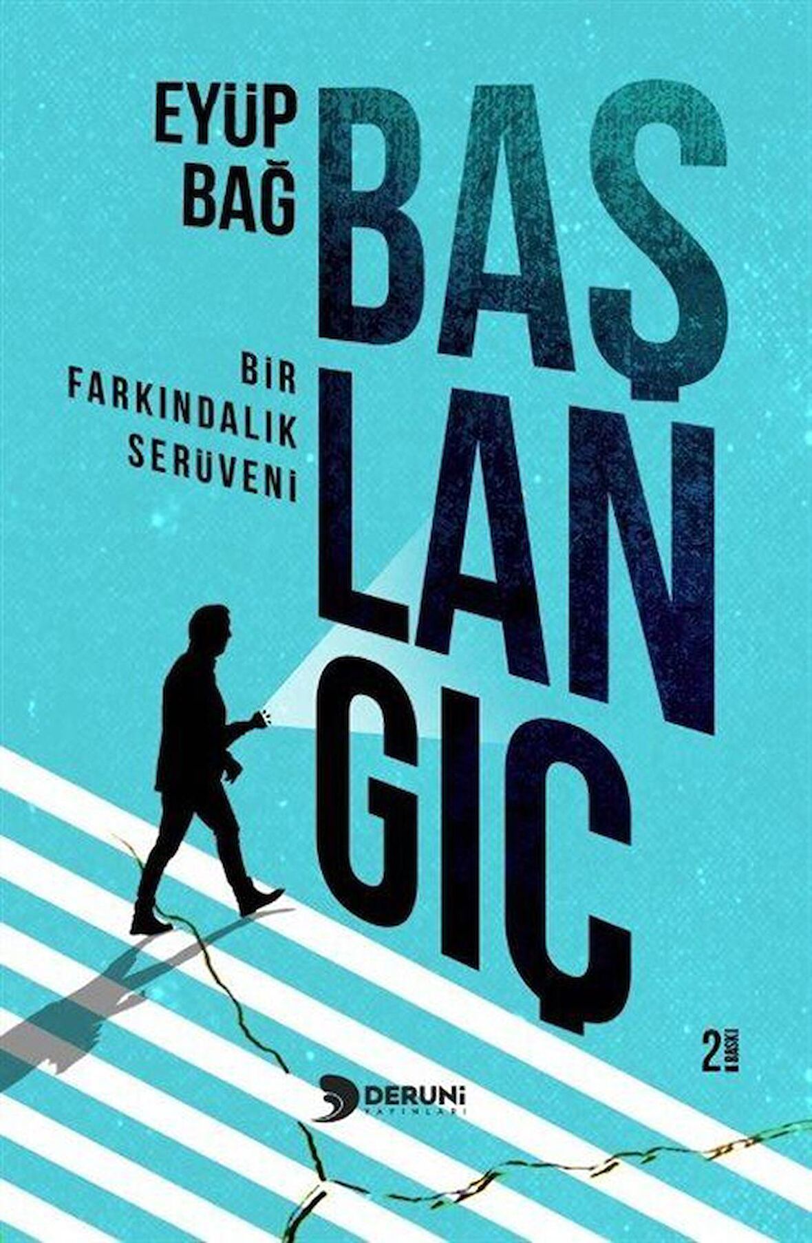 Başlangıç / Eyüp Bağ