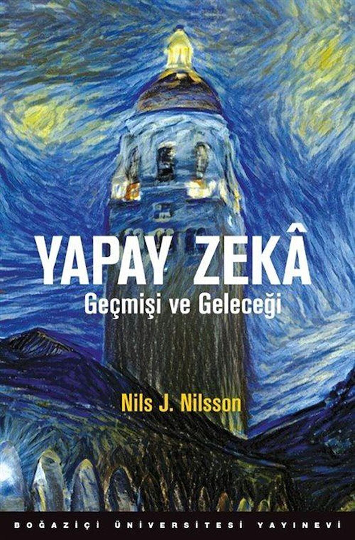 Yapay Zeka / Geçmişi ve Geleceği / Nils J. Nilsson