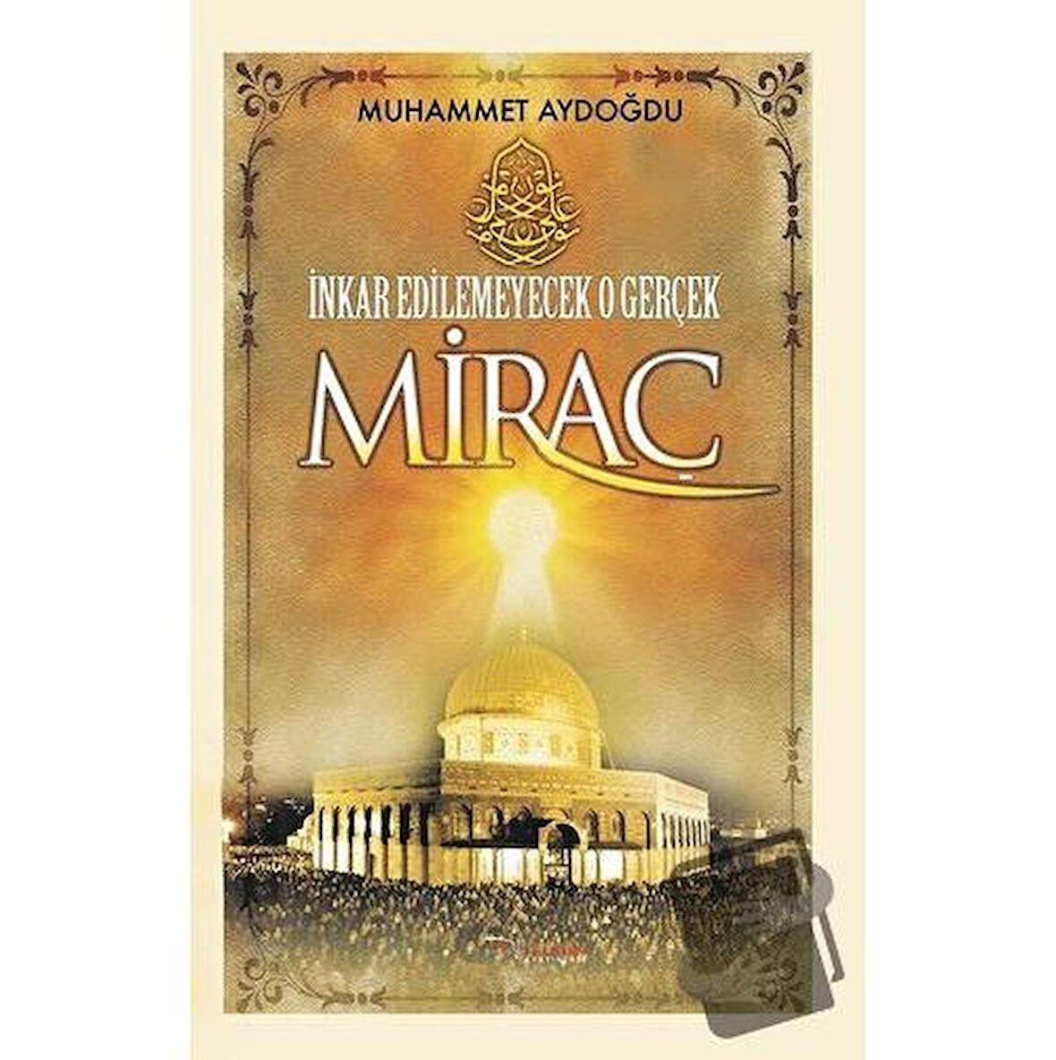 İnkar Edilemeyecek O Gerçek Miraç