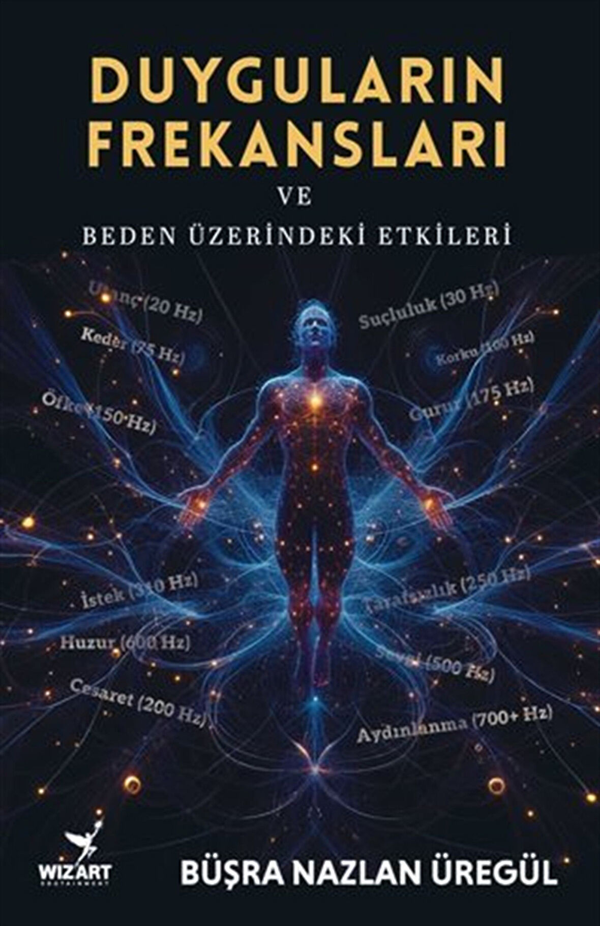 Duyguların Frekansları / Büşra Nazlan Üregül