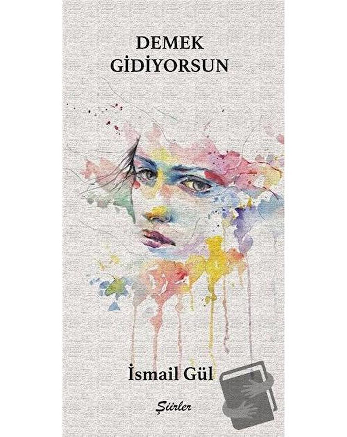 Demek Gidiyorsun - Şiirler