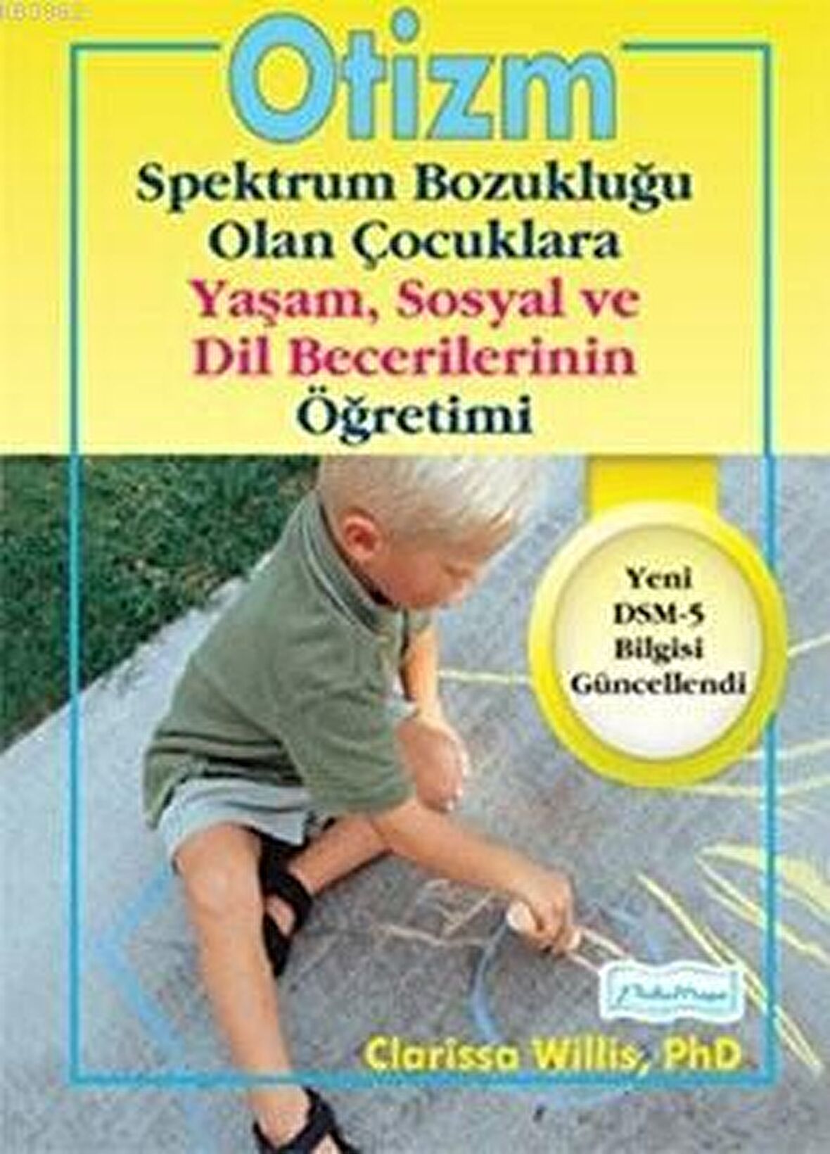 Otizm Spektrum Bozukluğu Olan Çocuklara Yaşam ve Sosyal Dil Becerilerinin Öğretimi