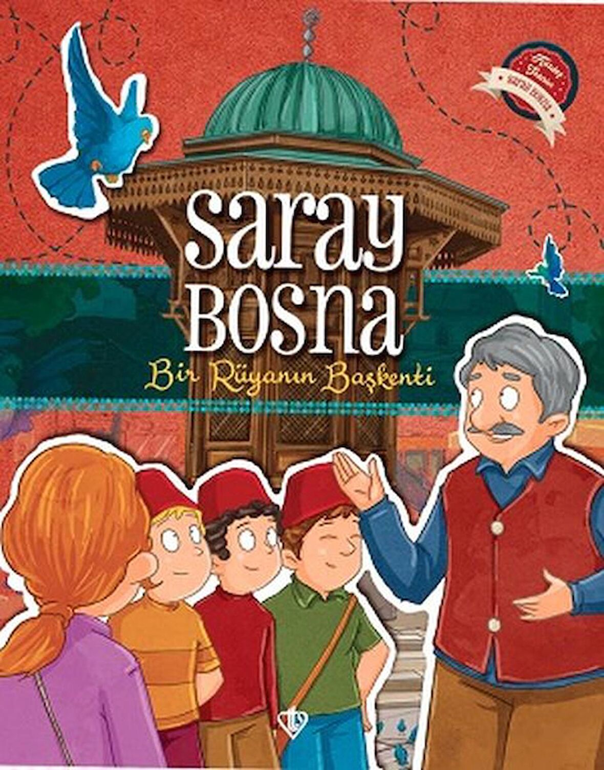 Saray Bosna - Bir Rüyanın Başkenti