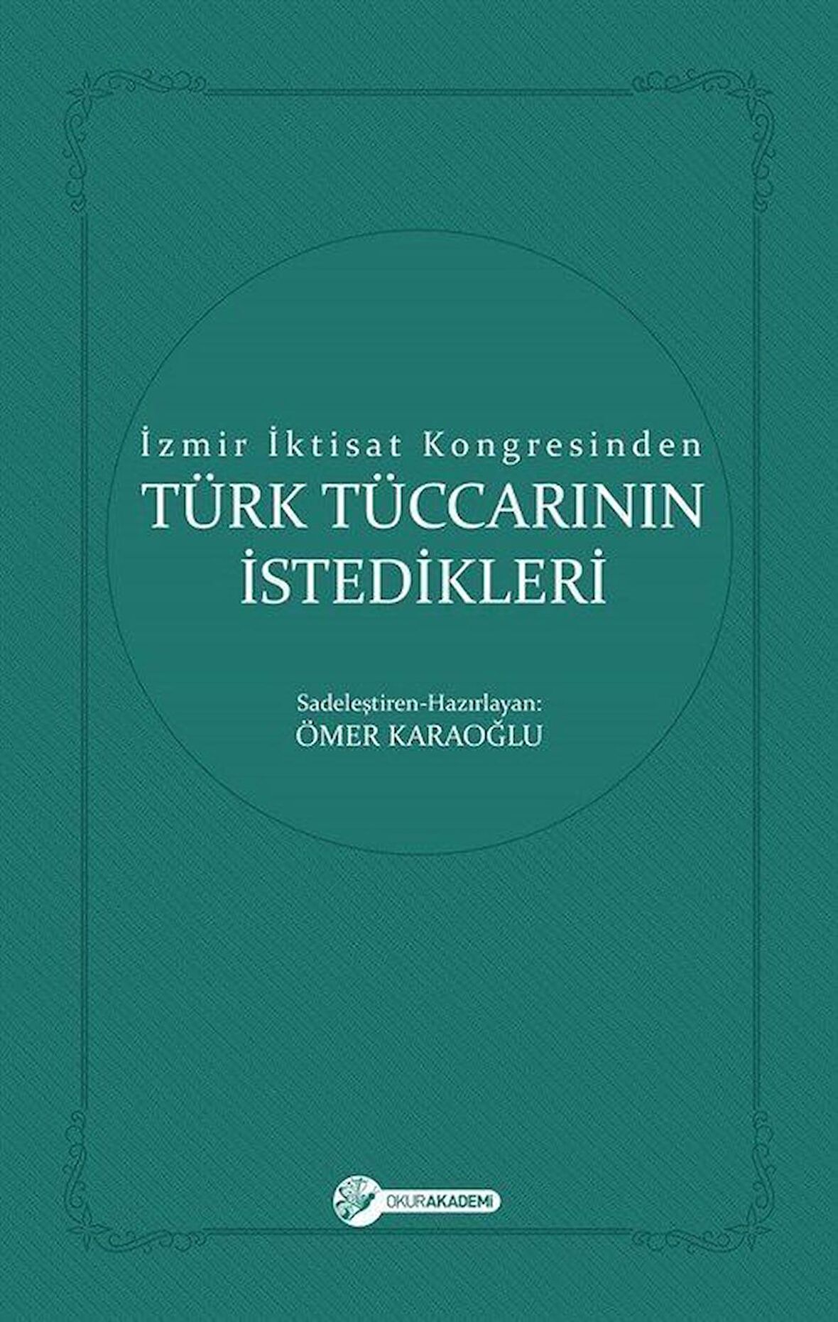 İzmir İktisat Kongresinden Türk Tüccarının İstedikleri