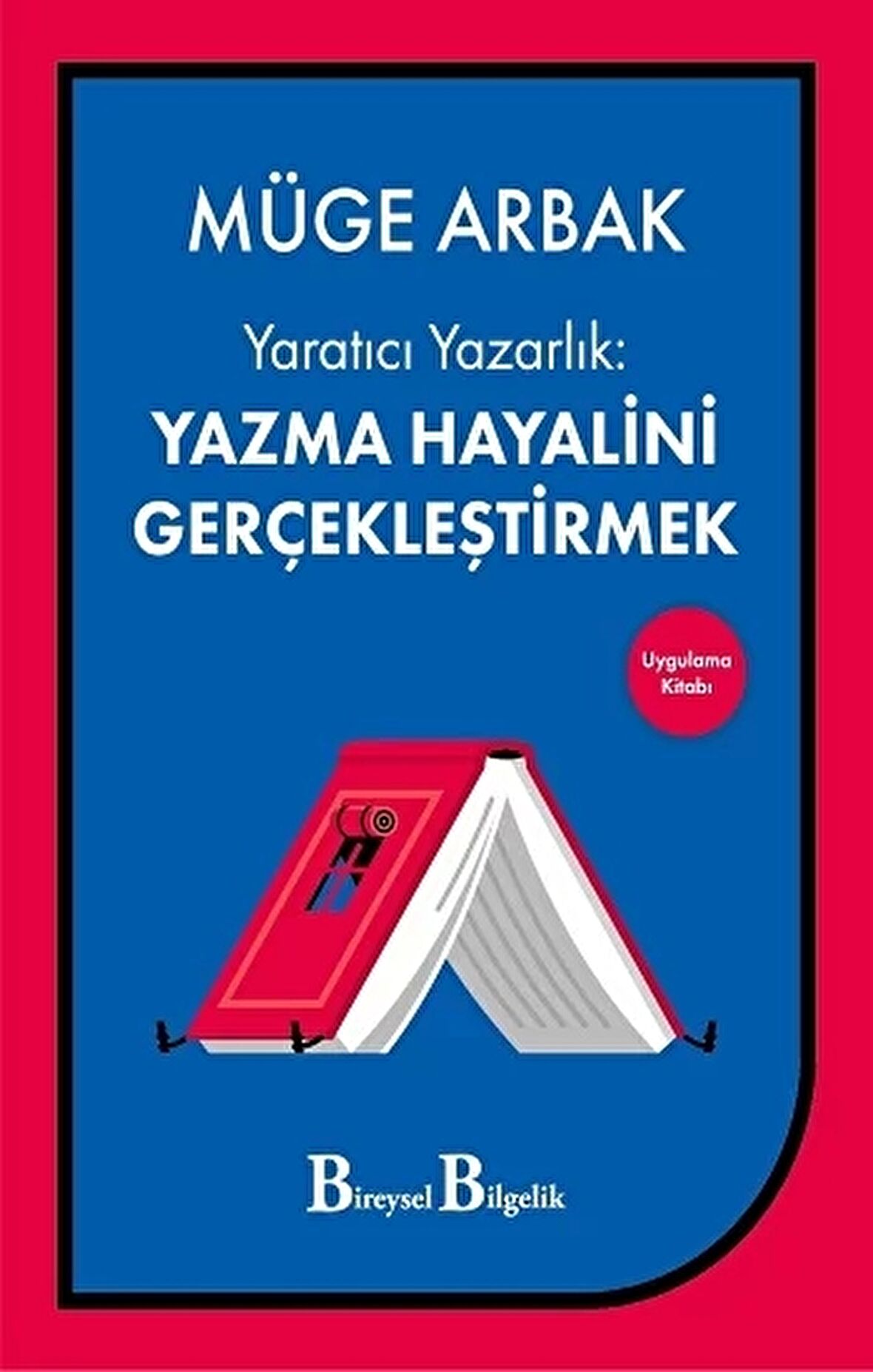 Yaratıcı Yazarlık: Yazma Hayalini Gerçekleştirmek