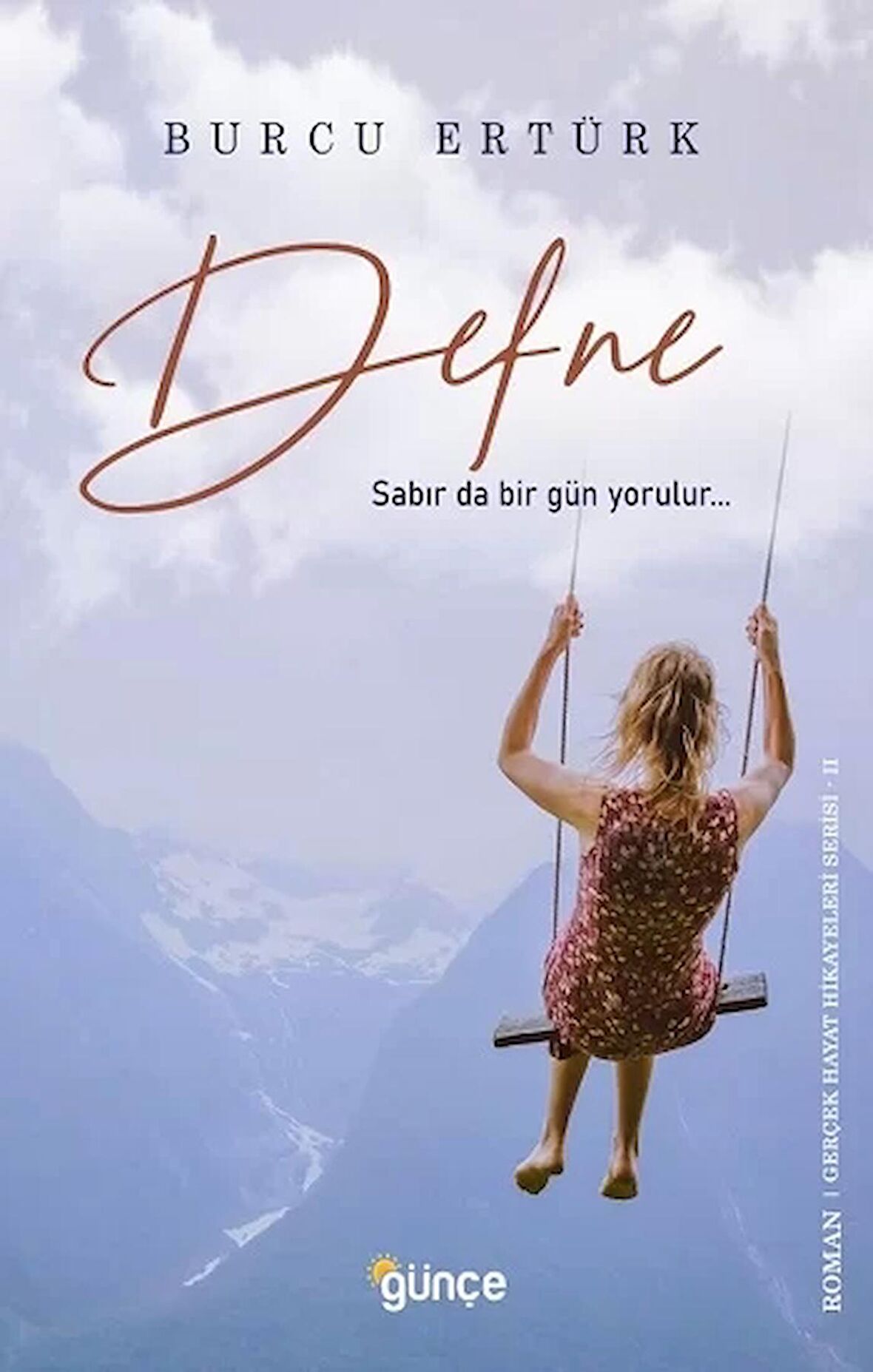 Defne - Sabır da bir gün yorulur…