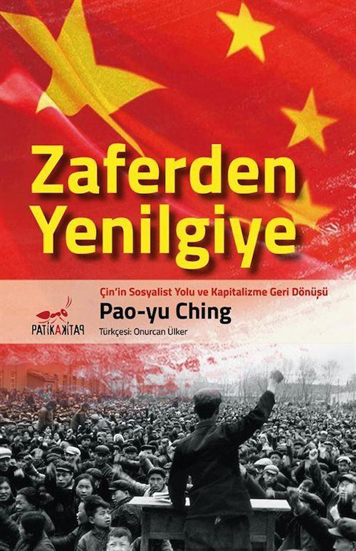 Zaferden Yenilgiye: Çin'in Sosyalist Yolu ve Kapitalizme Geri Dönüşü