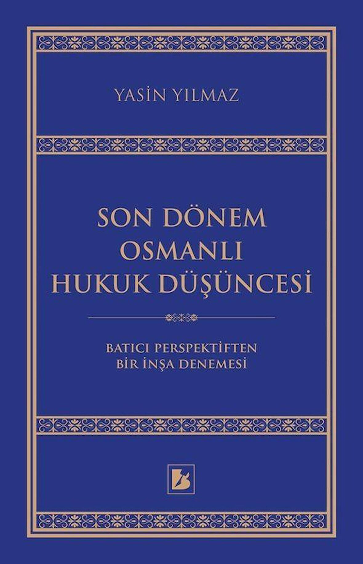 Son Dönem Osmanlı Hukuk Düşüncesi