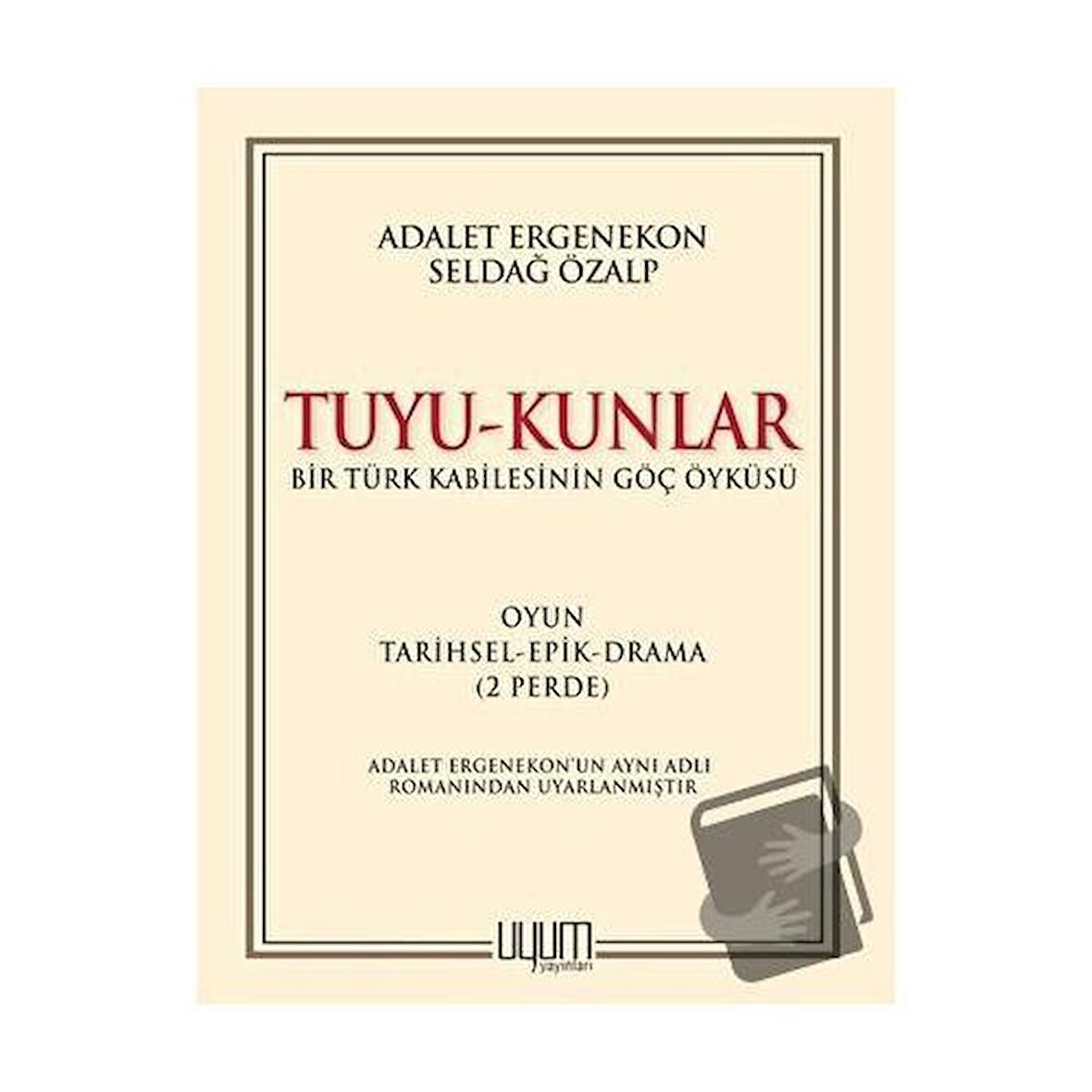 Tuyu-Kunlar / Bir Türk Kabilesinin Göç Öyküsü