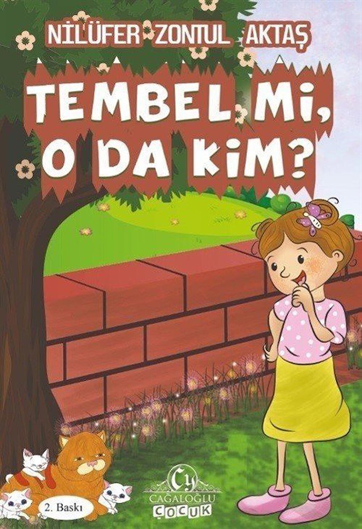 Tembel mi O da Kim?