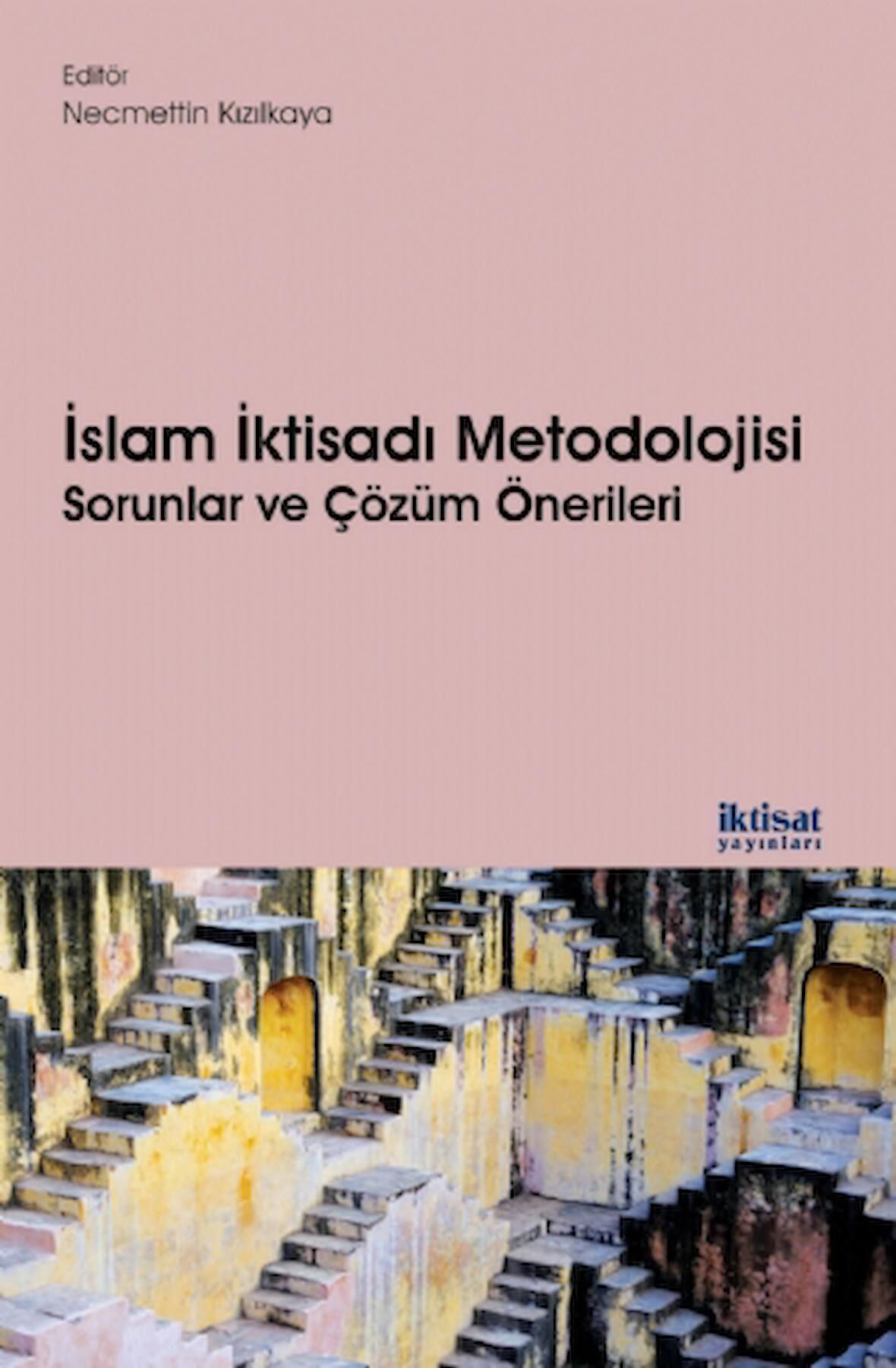 İslam İktisadı Metodolojisi Sorunlar ve Çözüm Önerileri