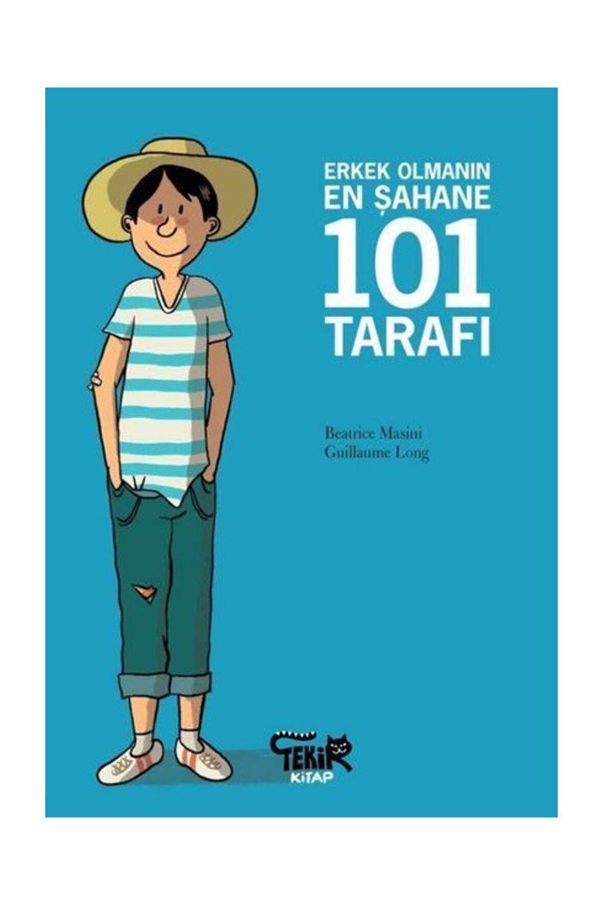 Erkek Olmanın En Şahane 101 Tarafı