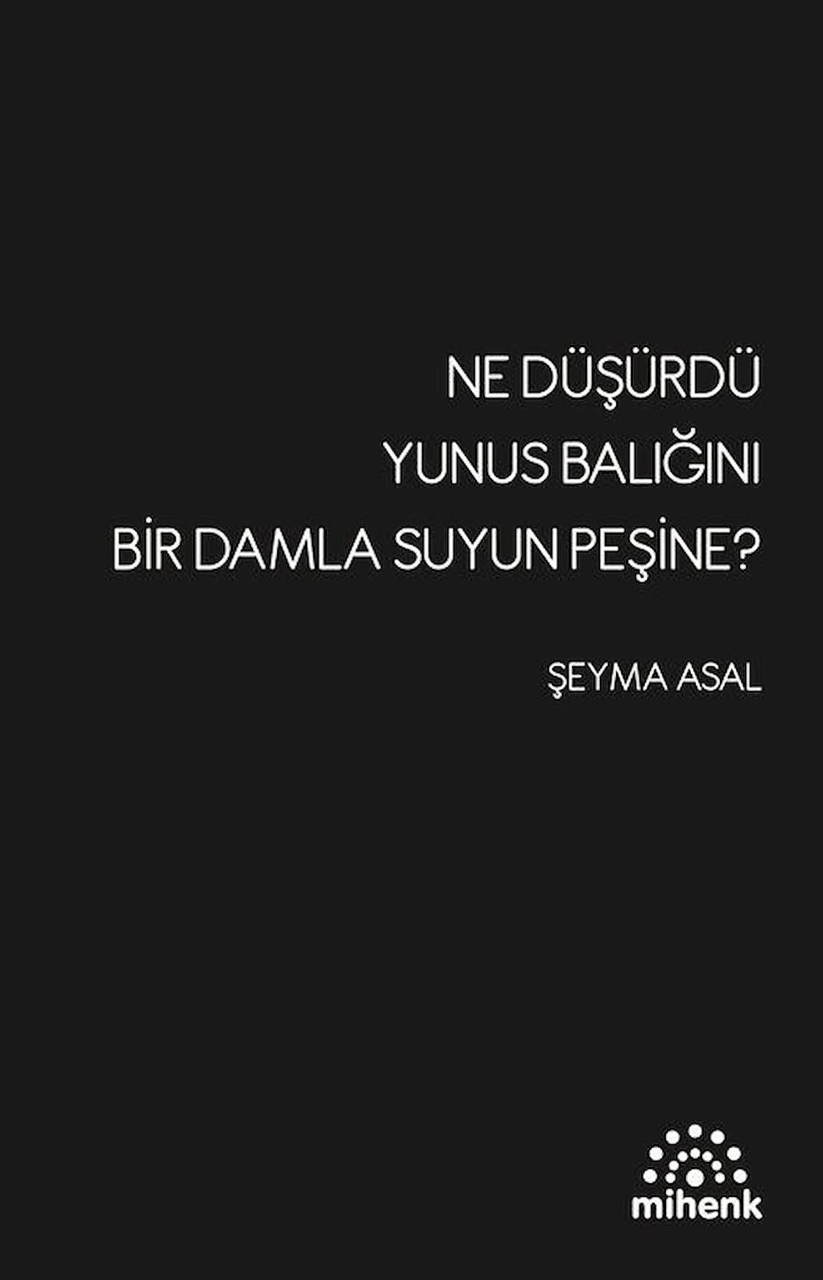 Ne Düşürdü Yunus Balığını Bir Damla Suyun Peşine?