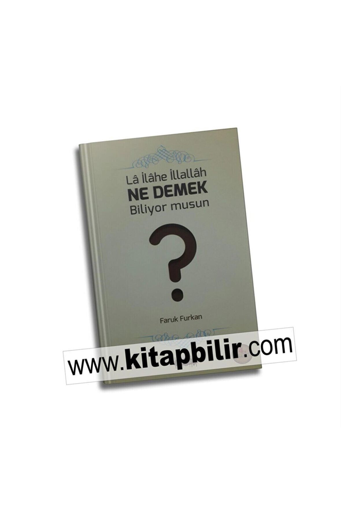 La Ilahe Illallah Ne Demek Biliyor Musun?