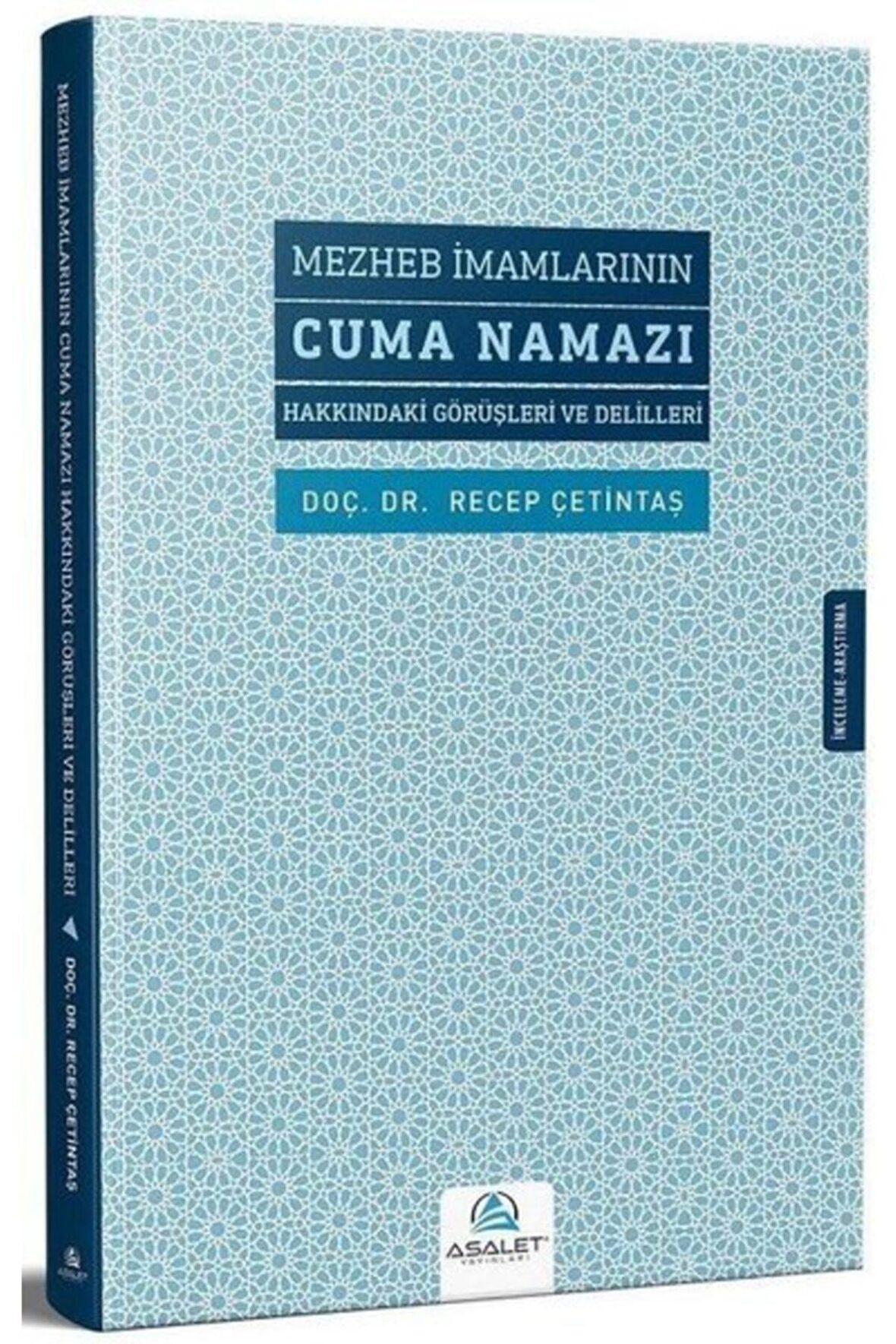 Mezheb İmamlarının Cuma Namazı Hakkındaki Görüşleri ve Delilleri