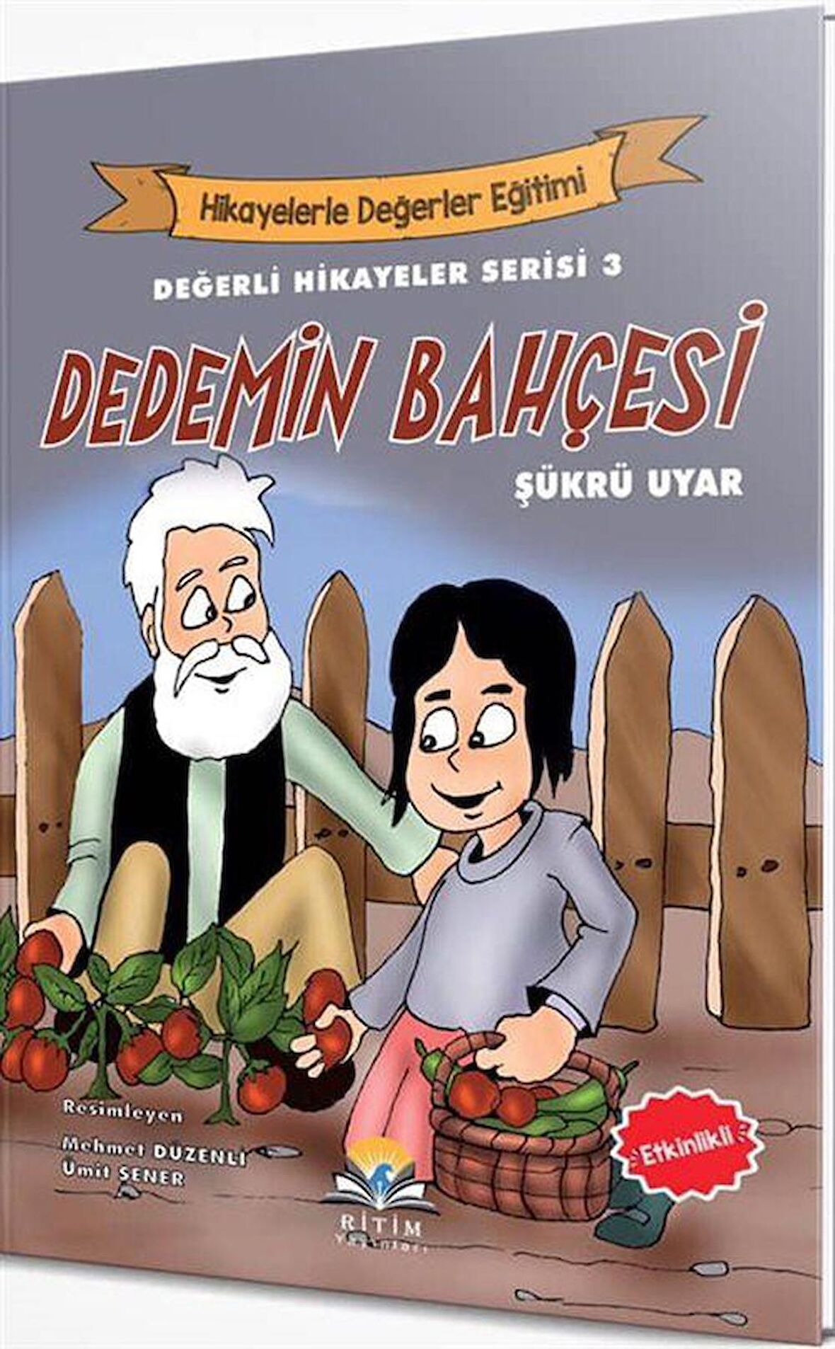 Dedemin Bahçesi - Değerli Hikayeler Serisi 3