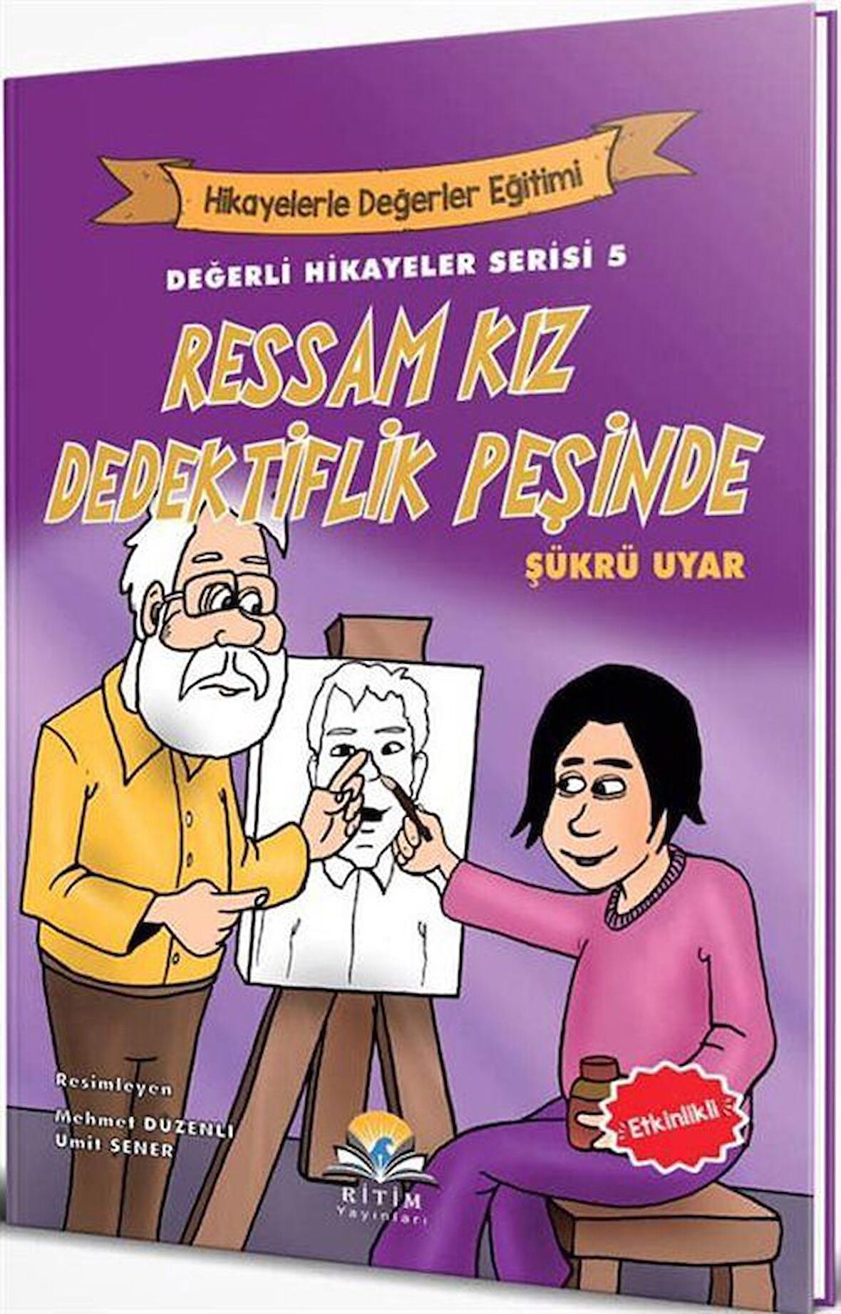 Ressam Kız Dedektiflik Peşinde - Değerli Hikayeler Serisi 5