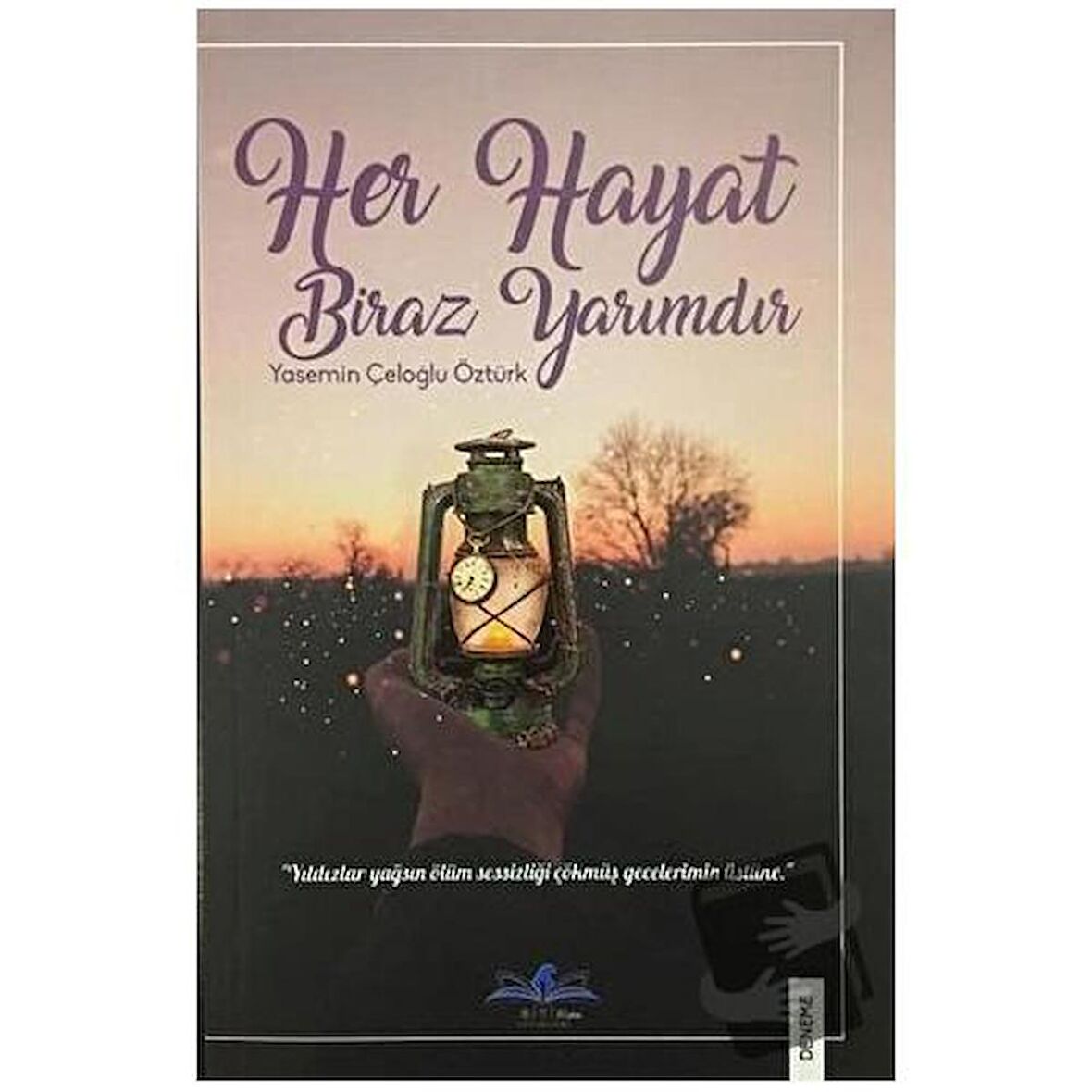 Her Hayat Biraz Yarımdır