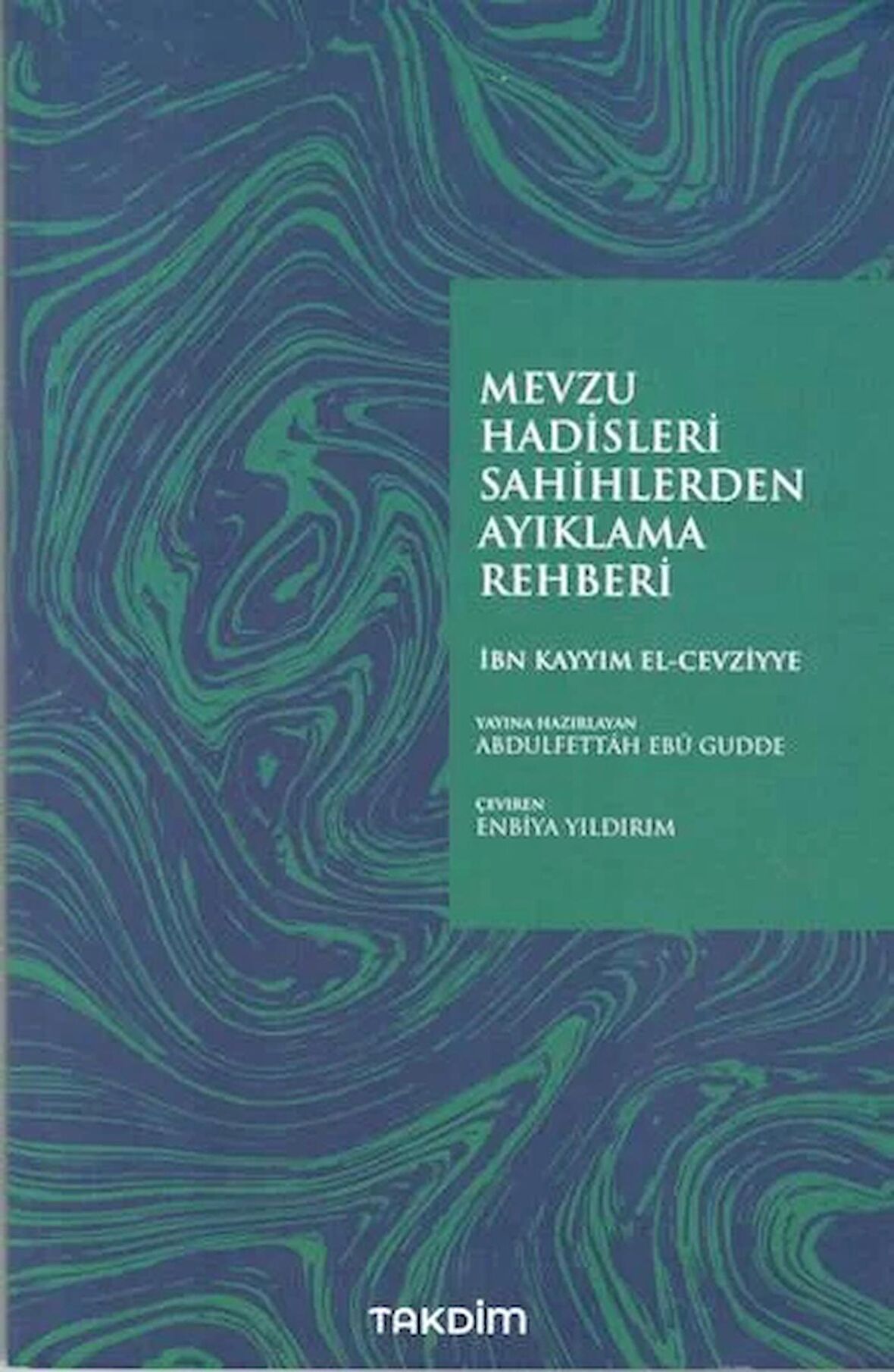 Mevzu Hadisleri Sahihlerden Ayıklama Rehberi