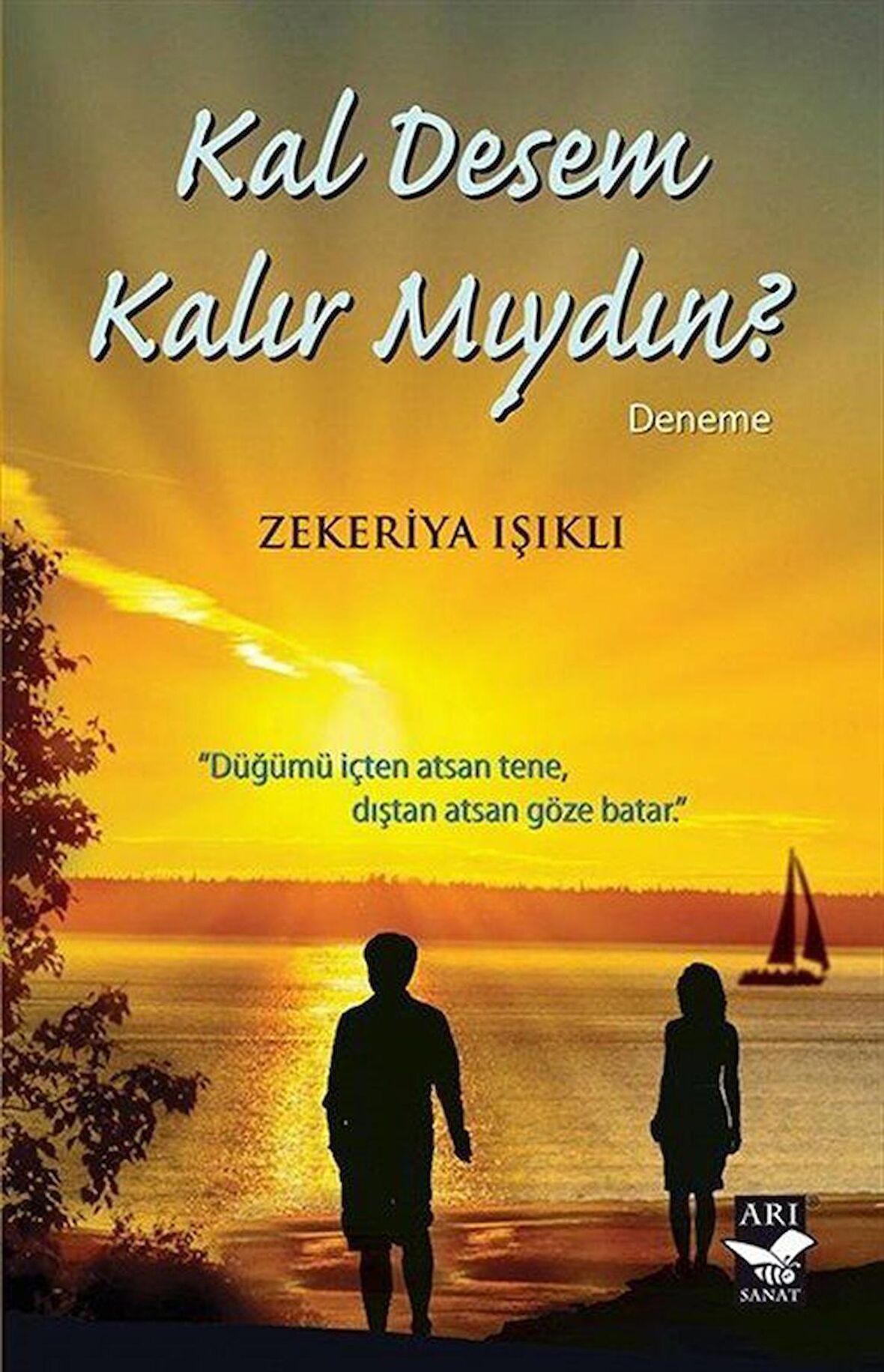 Kal Desem Kalır Mıydın?