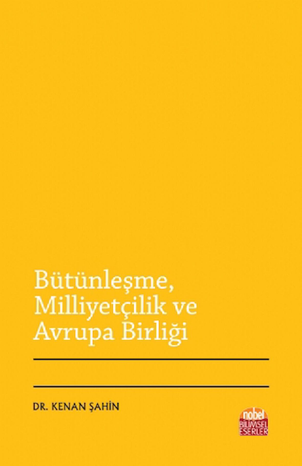 Bütünleşme Milliyetçilik ve Avrupa Birliği