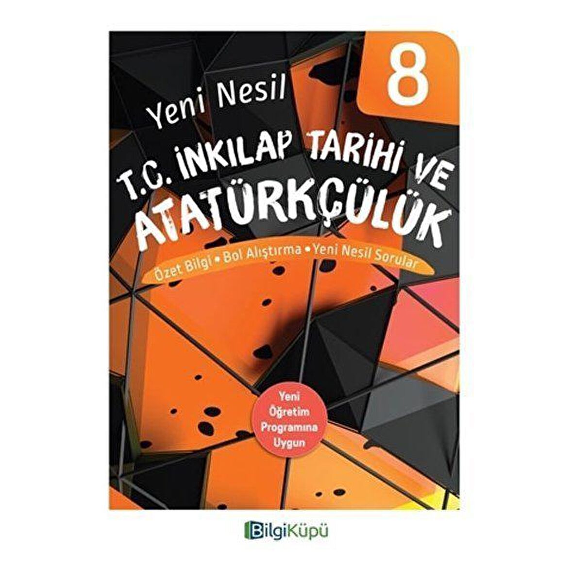 8. Sınıf Yeni Nesil T.C. İnkılap Tarihi ve Atatürkçülük