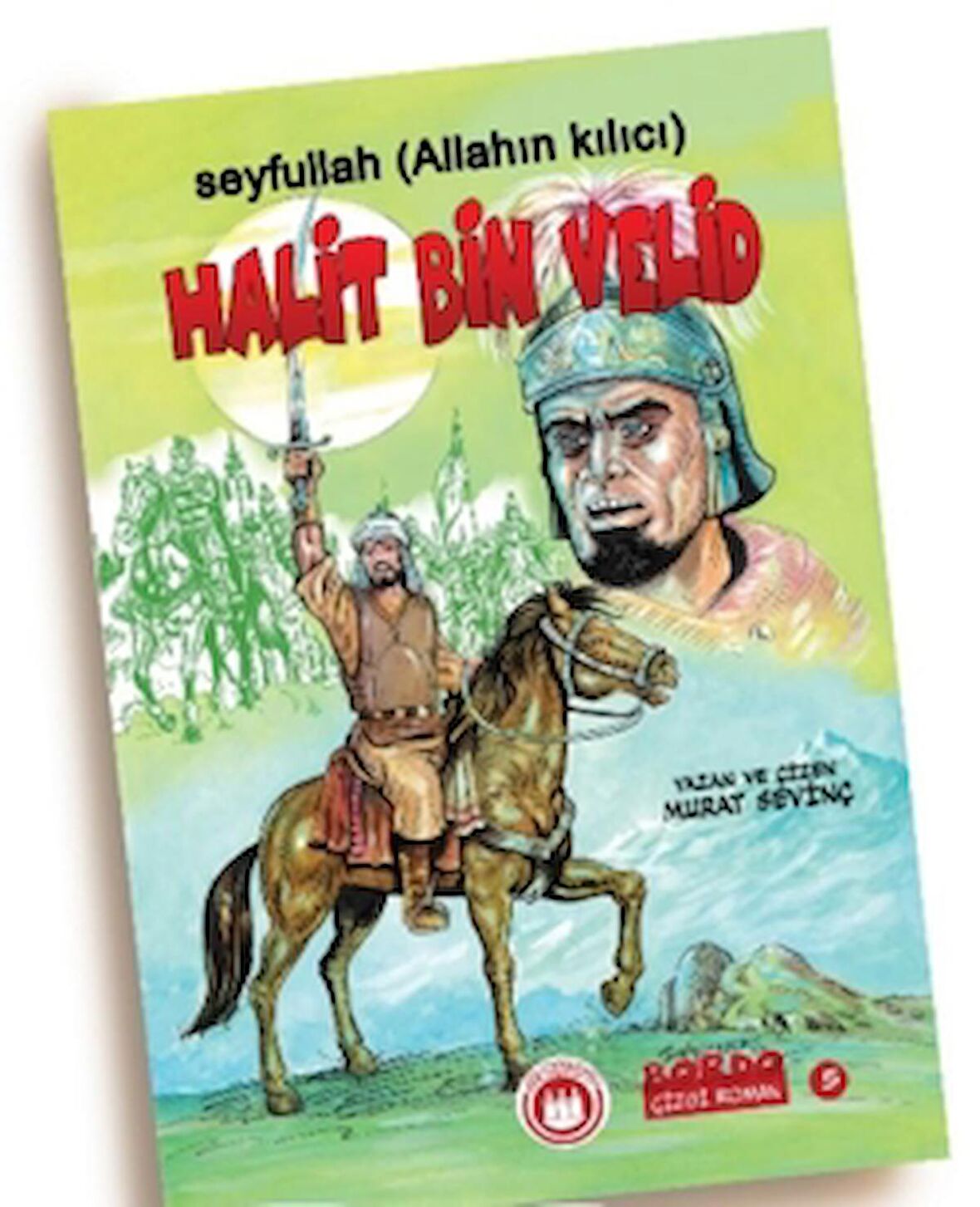 Seyfullah Allahın Kılıcı Halit Bin Velid (r.a.)