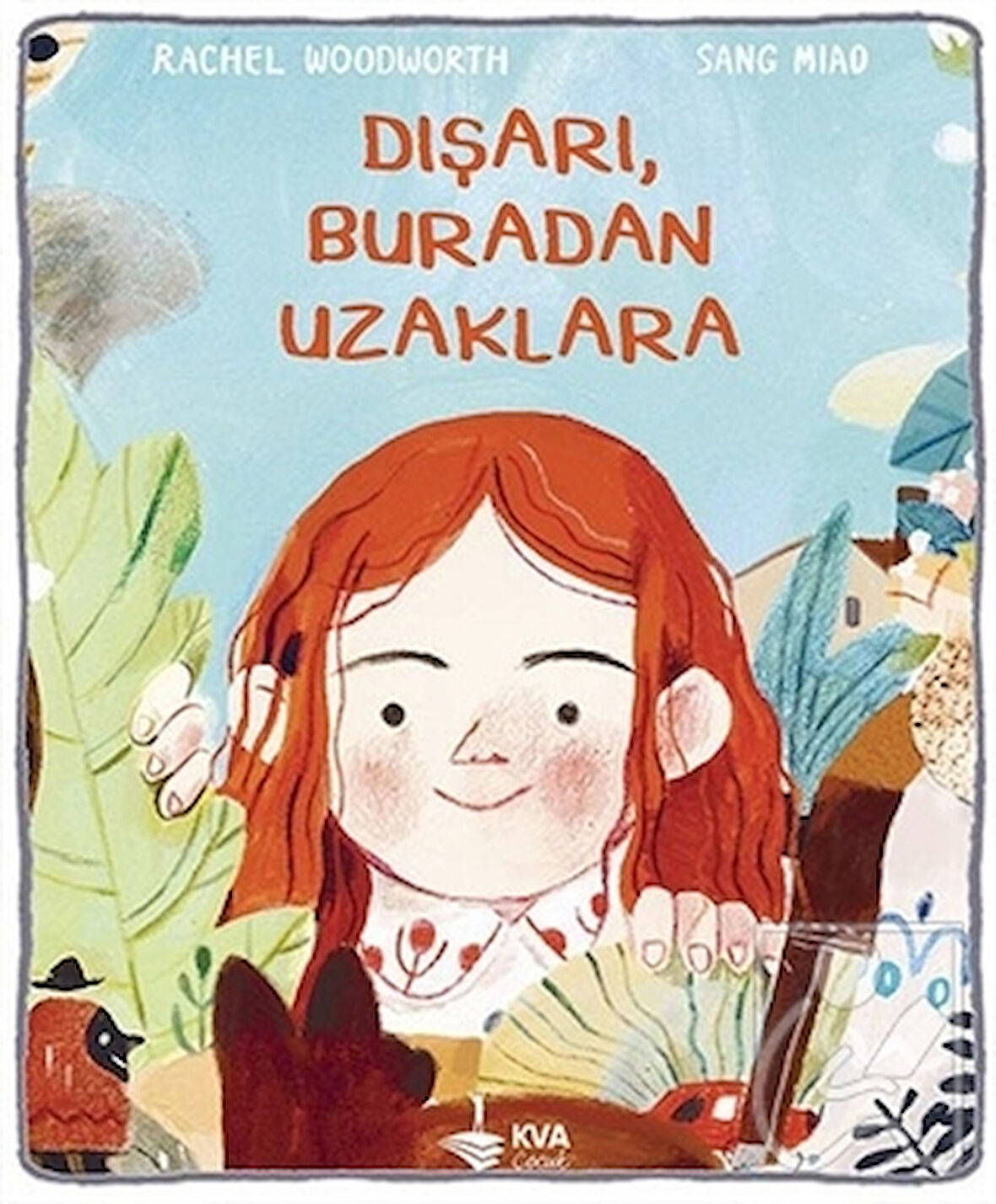 Dışarı, Buradan Uzaklara