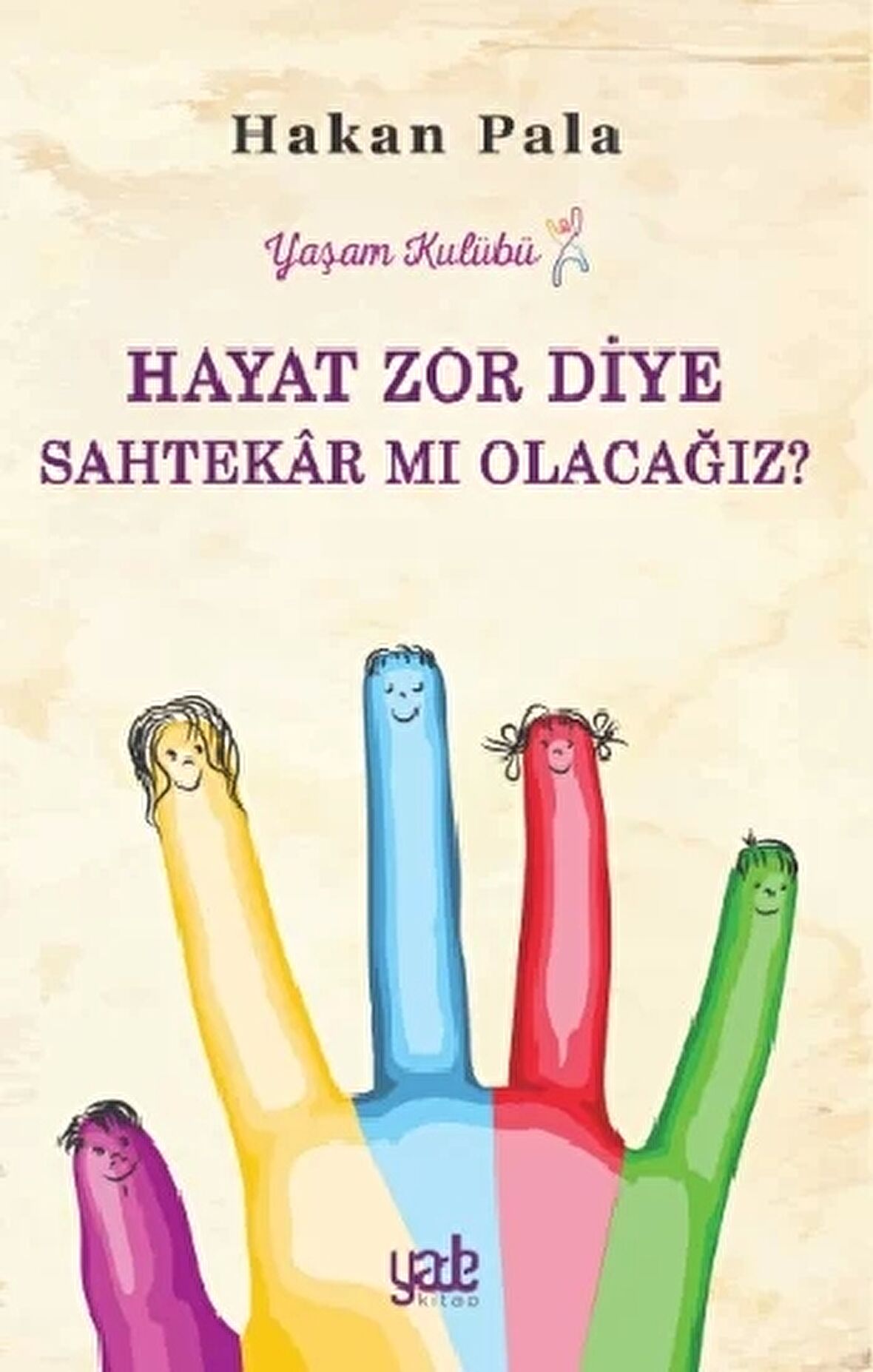 Hayat Zor Diye Sahtekar mı Olacağız?