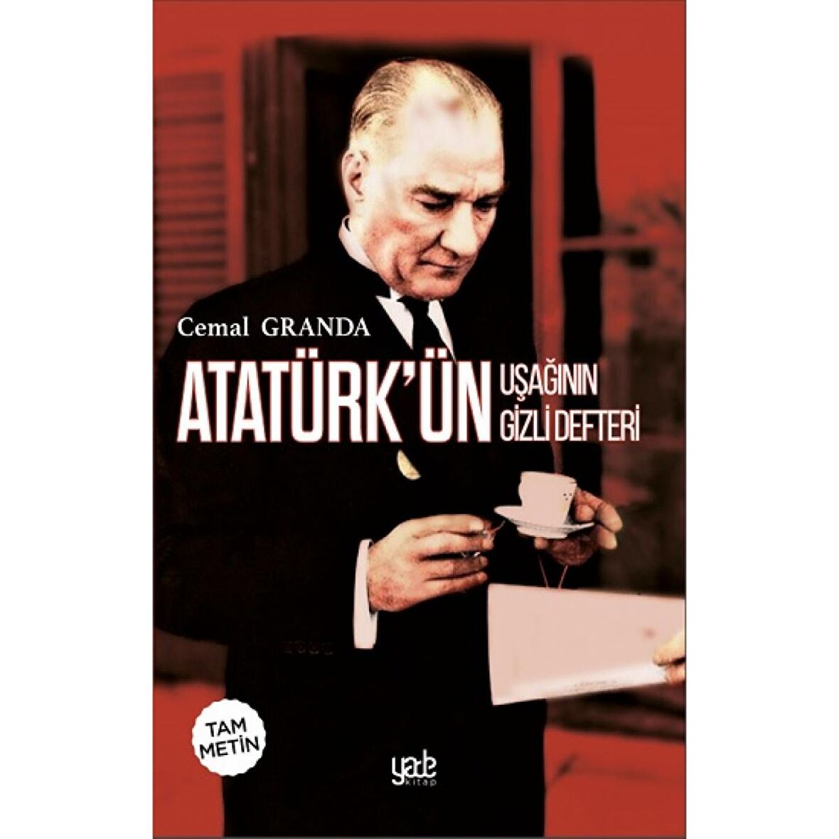 Atatürk’ün Uşağının Gizli Defteri (Tam Metin)