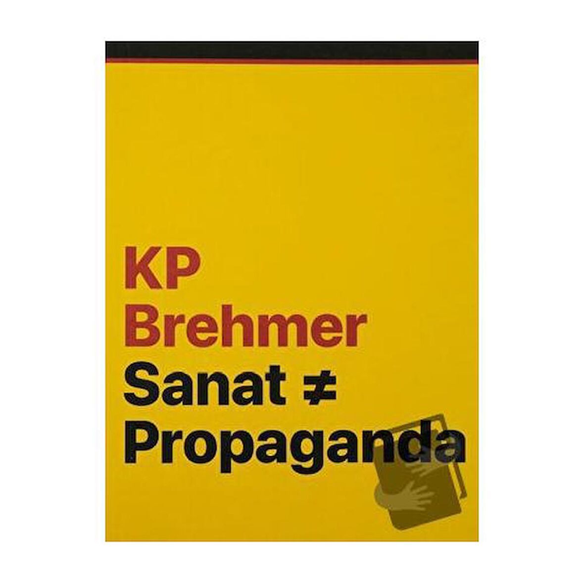 KP Brehmer: Sanat ≠ Propaganda