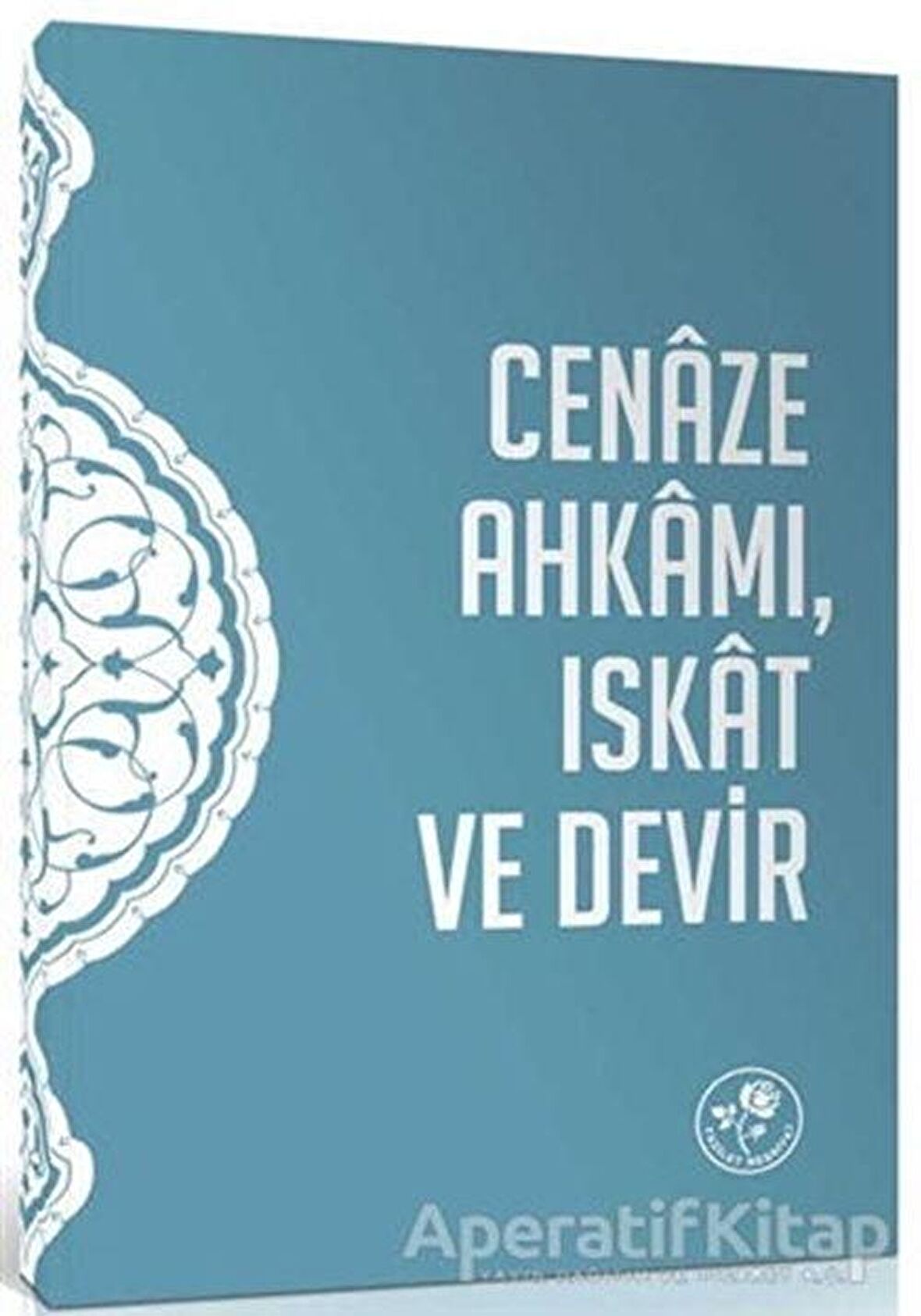 Cenaze Ahkamı Iskat ve Devir Risalesi